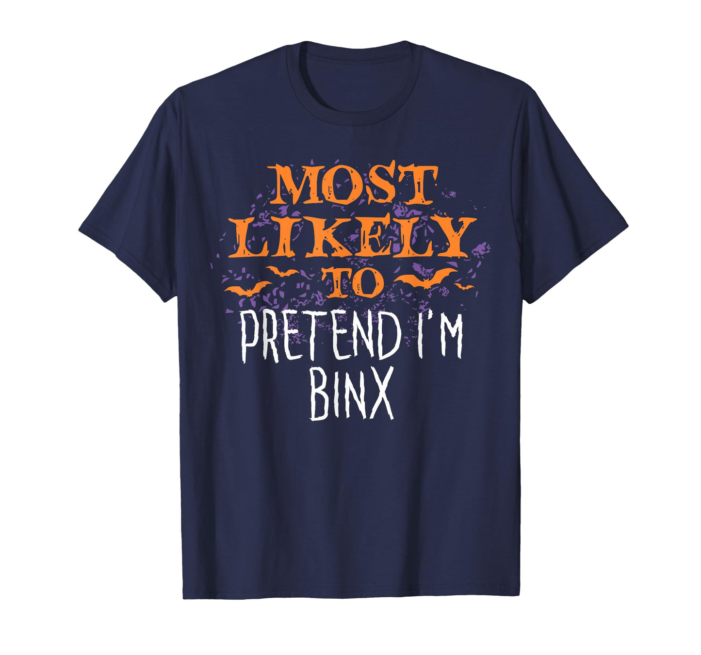 Most Likely To Hocus Halloween Pretend I'm Binx T-Shirt