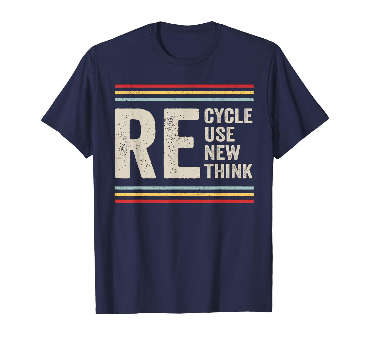 Recycle Reuse Renew Rethink Earth Day Activism Vintage T-Shirt