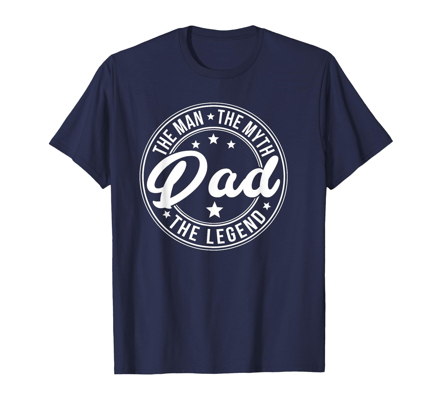 DAD THE MAN THE MYTH THE LEGEND Father's Day Mens T-Shirt