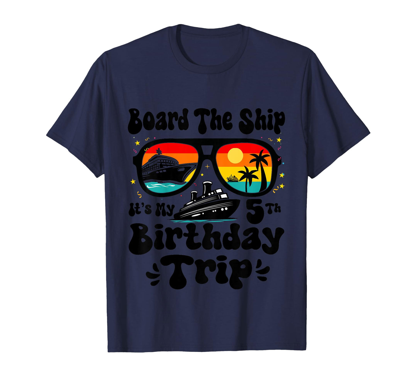 Kids Board The Ship It's My 5th Birthday 5 Years Old Cruise Boys T-Shirt