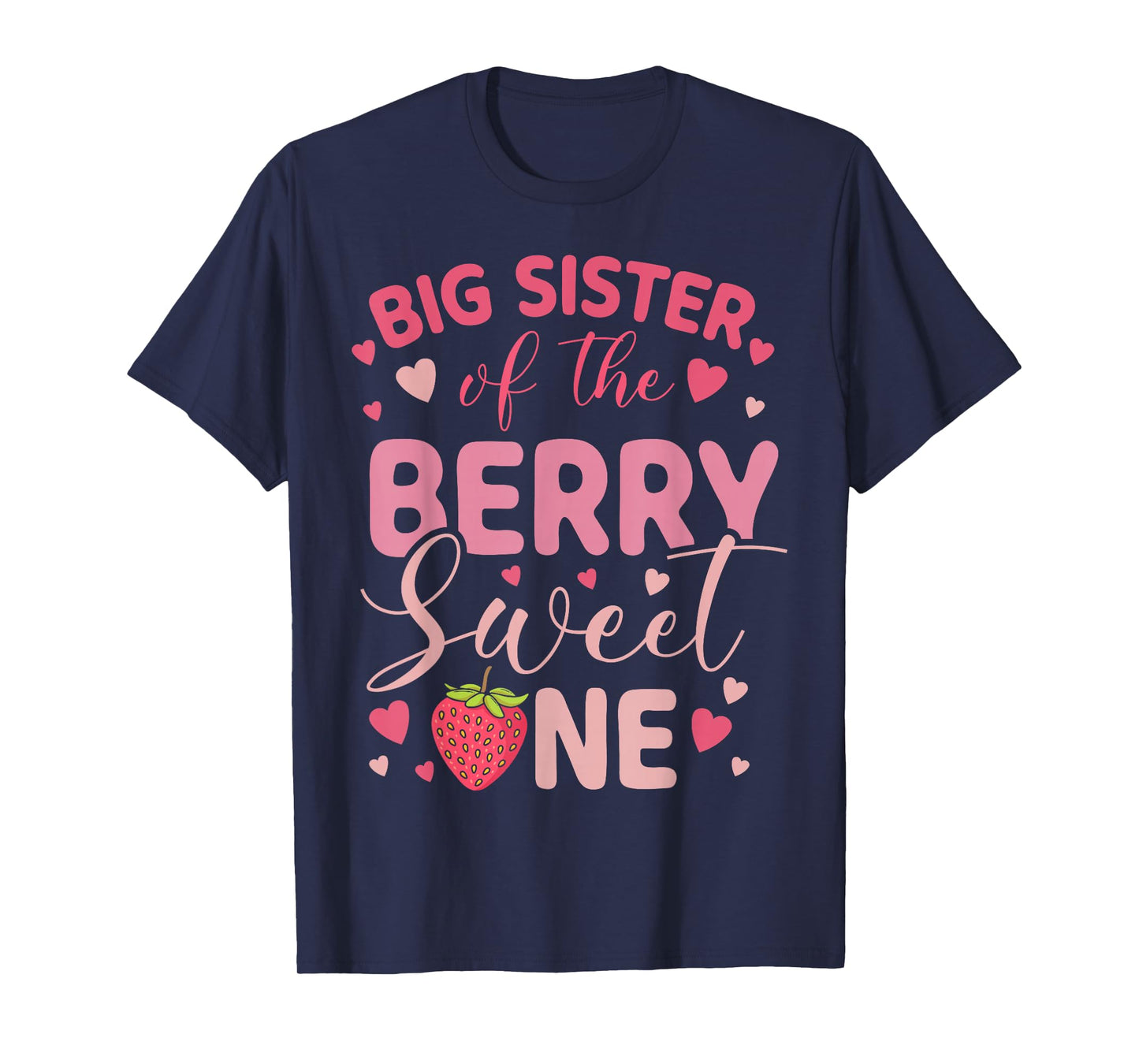 Big Sister Of The Berry Sweet One Strawberry First Birthday T-Shirt