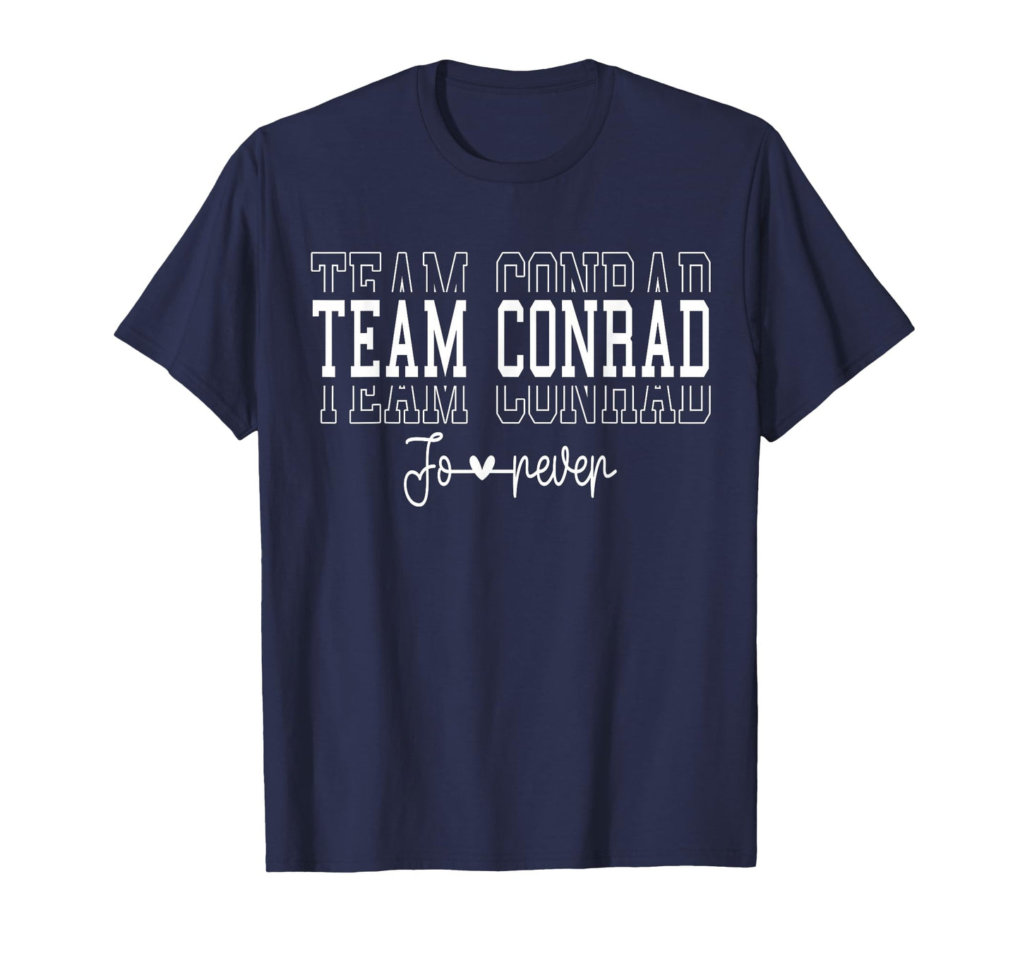 Team Conrad Forever T-Shirt