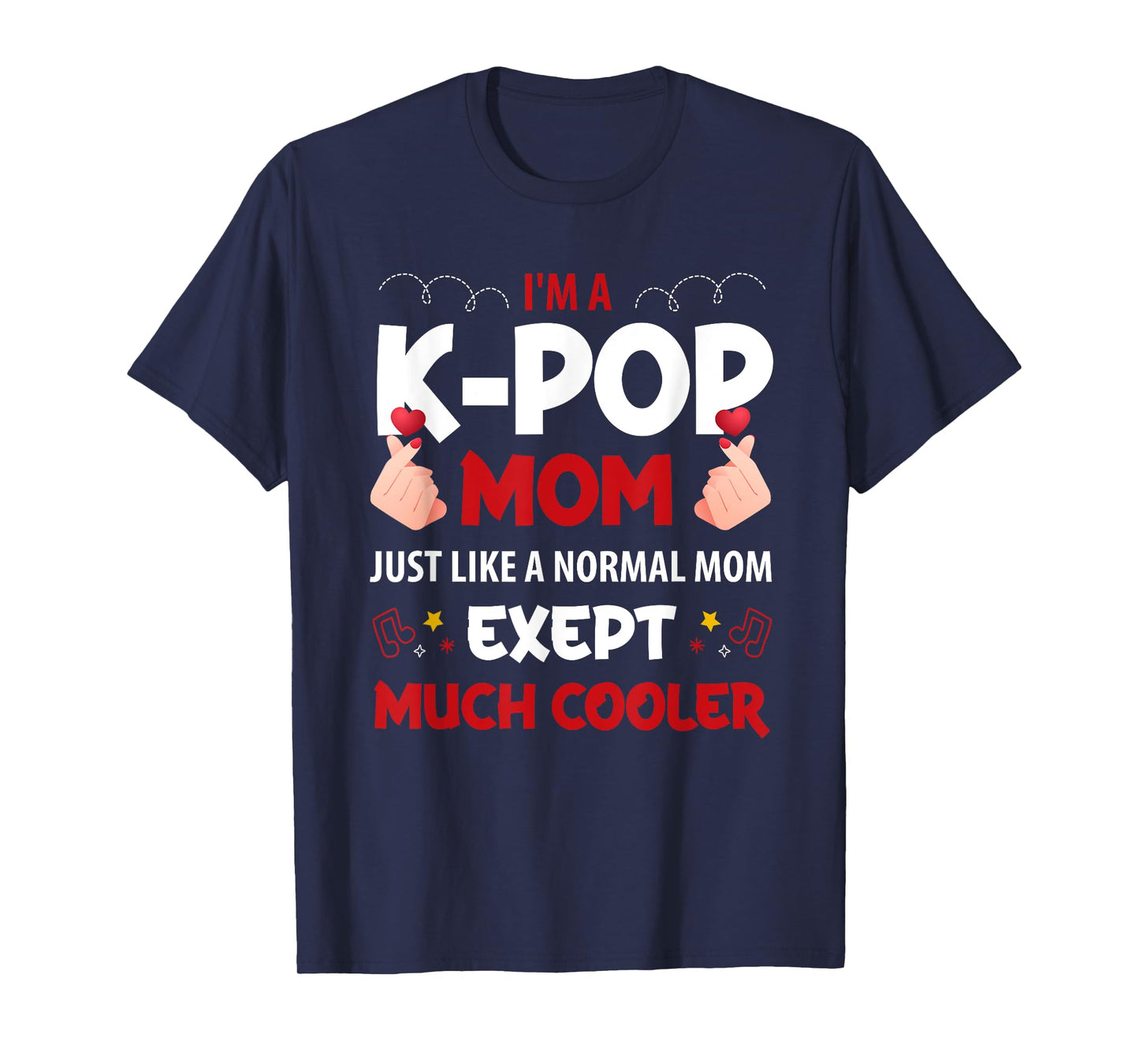 I'm a K-pop Mom just like a normal mom Korean T-Shirt