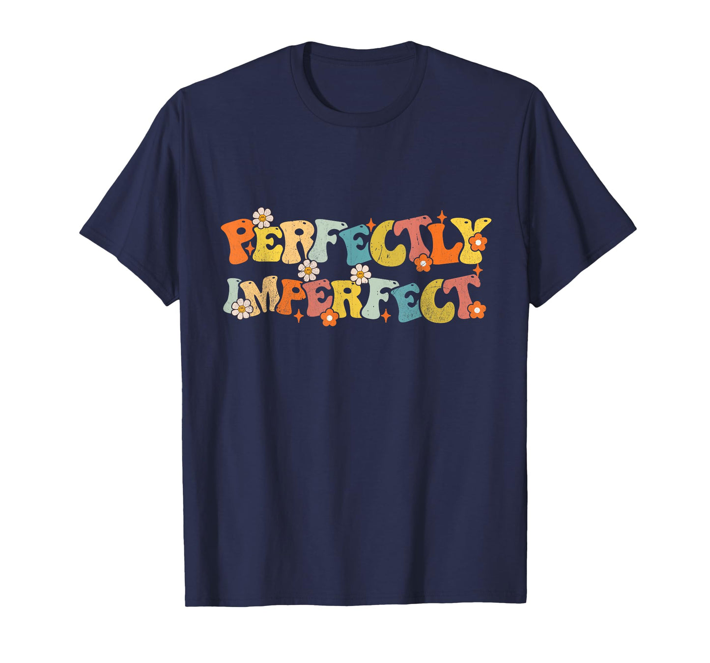 Imperfect Perfectly Groovy Saying Funny Quotes Men Women T-Shirt