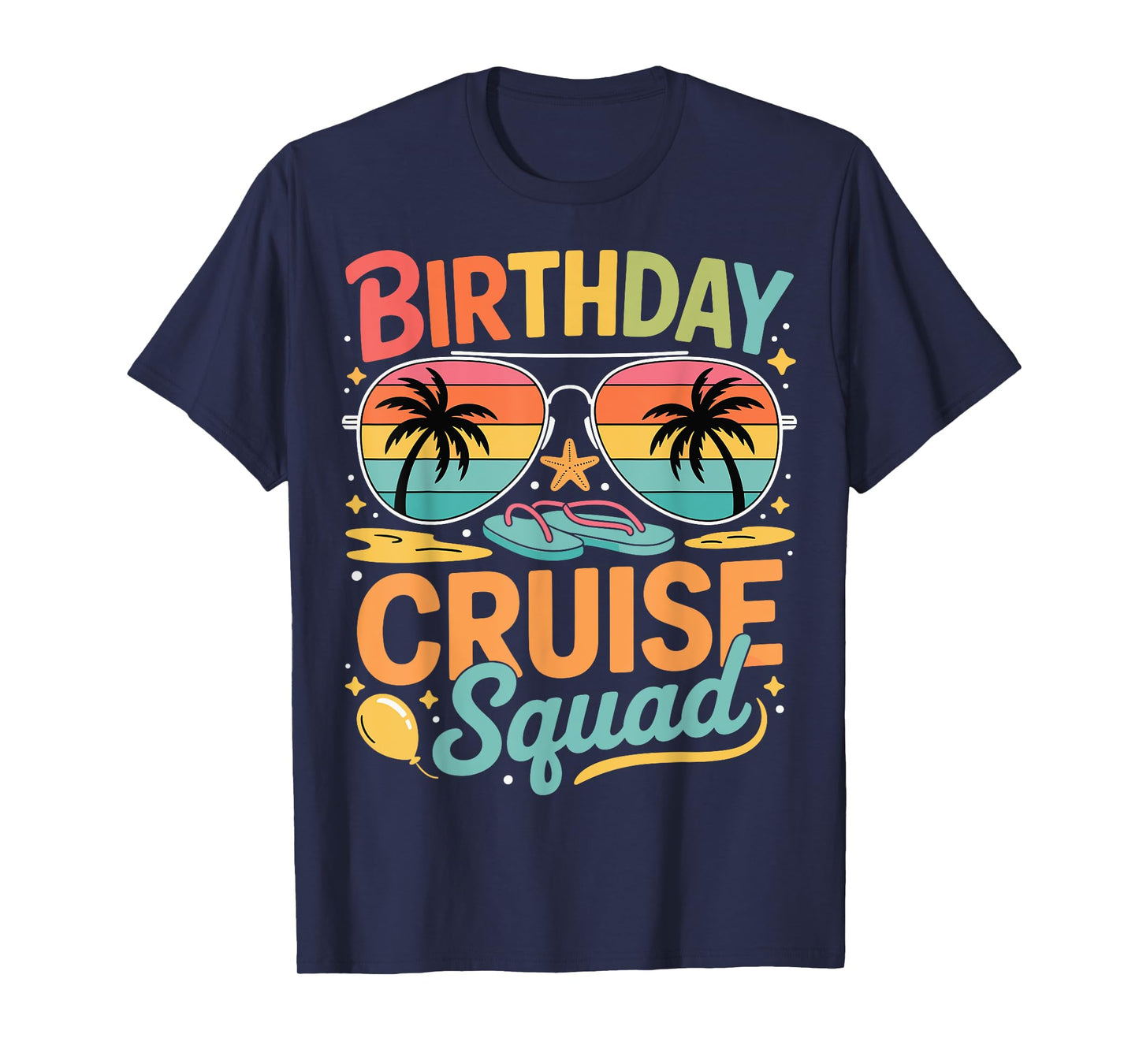Birthday Cruise Squad Family Vacation Reunion Party Crew T-Shirt