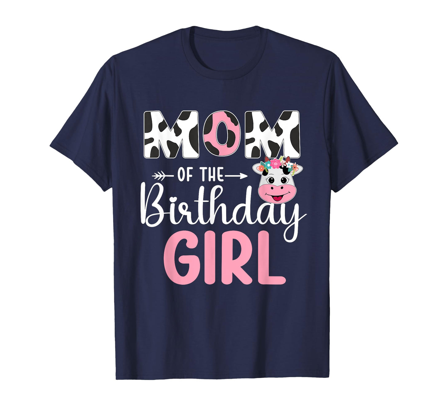 Mom Of The Birthday Girl Farm Cow 1 St Birthday Girl T-Shirt