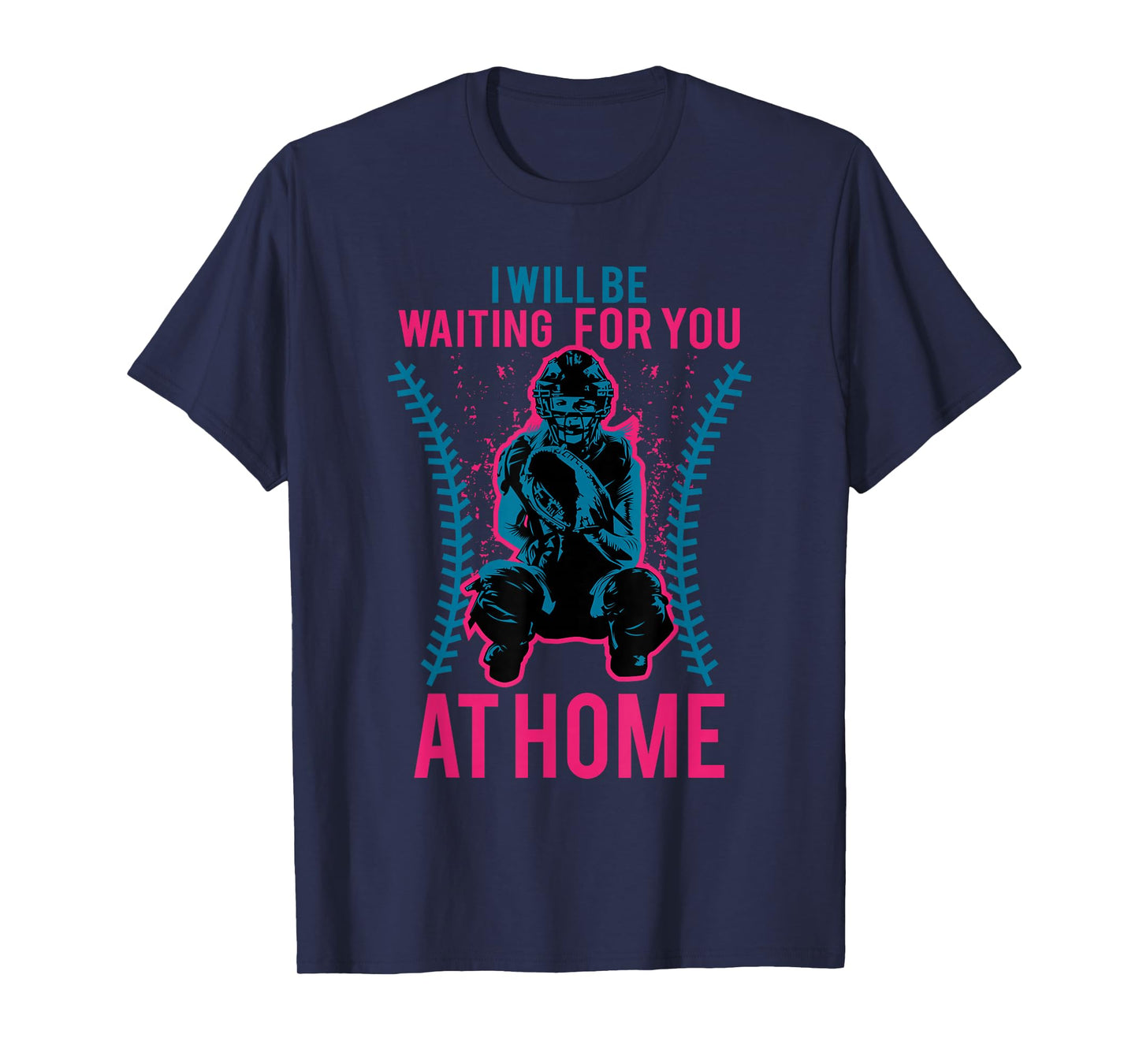 I Will Be Waiting For You At Home Softball T-Shirt