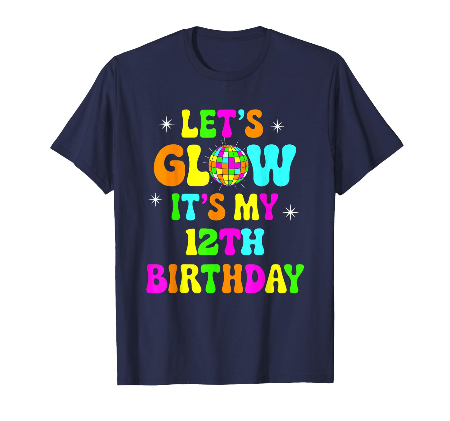 Lets Crazy It's My 12th Birthday Party Glowing 80 Group Team T-Shirt