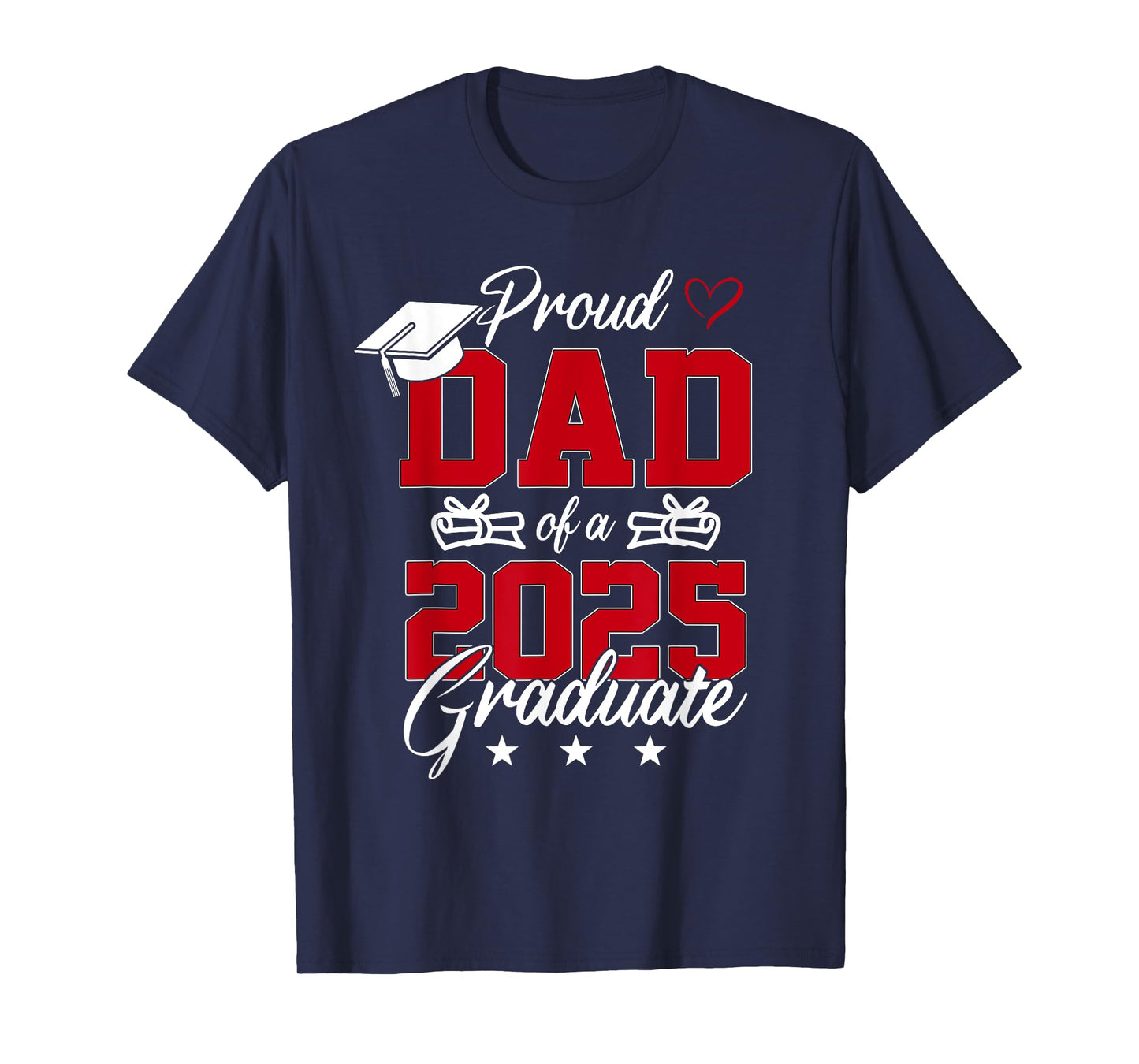 Dad Senior 2025 Proud Dad Of A Class Of 2025 Graduate T-Shirt