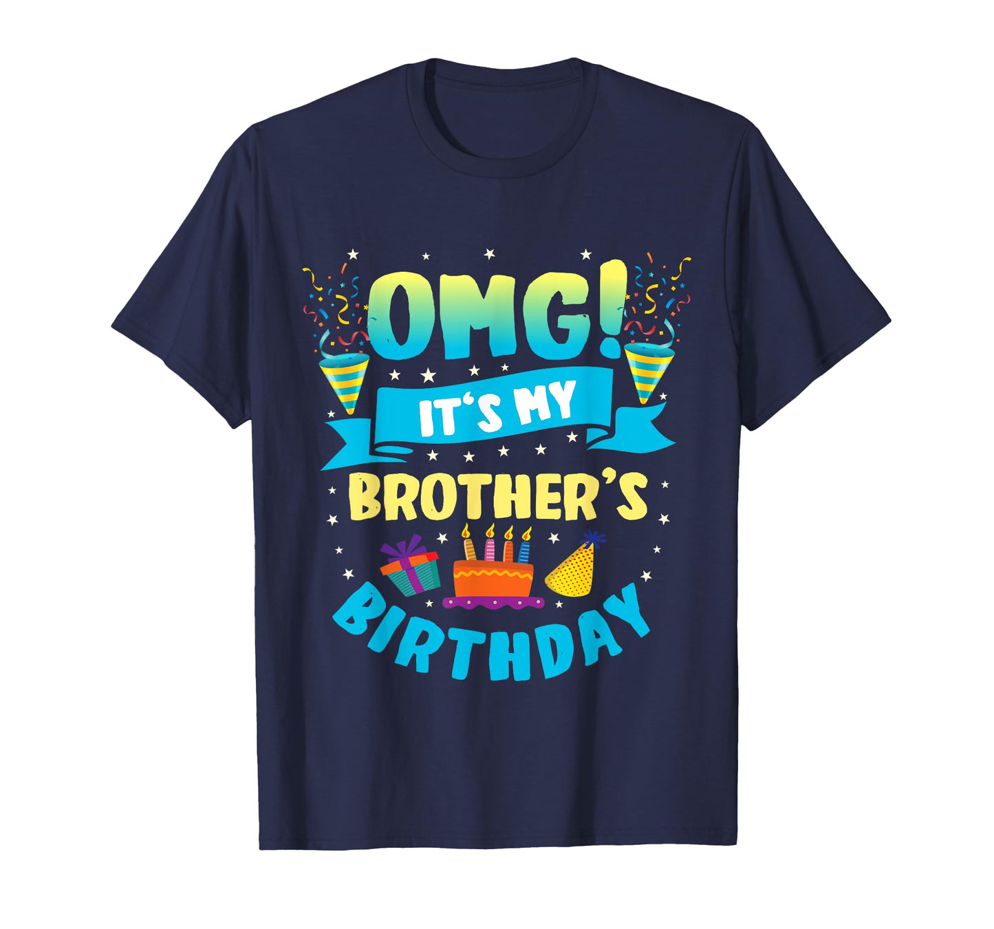 OMG It's My Brother Birthday T-Shirt