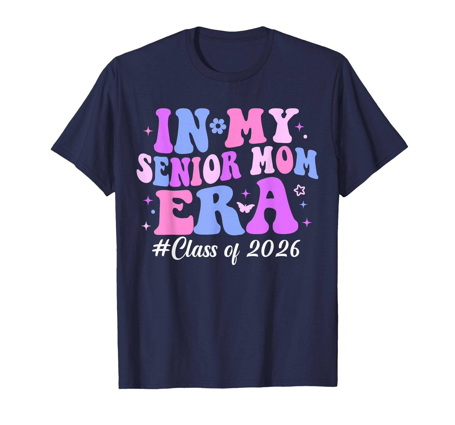In My Senior Mom Era Class of 2026 Groovy Senior Mom 2026 T-Shirt