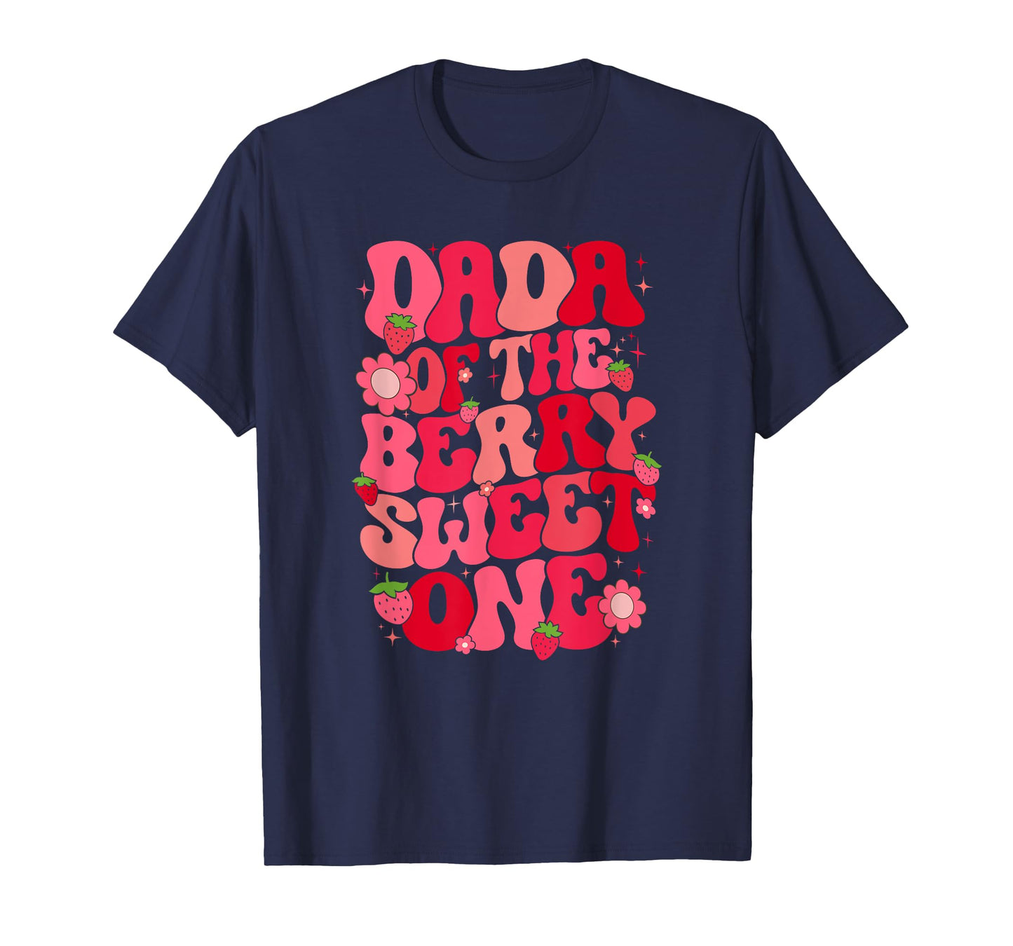 Dada Of The Berry Sweet One Strawberry First Birthday T-Shirt