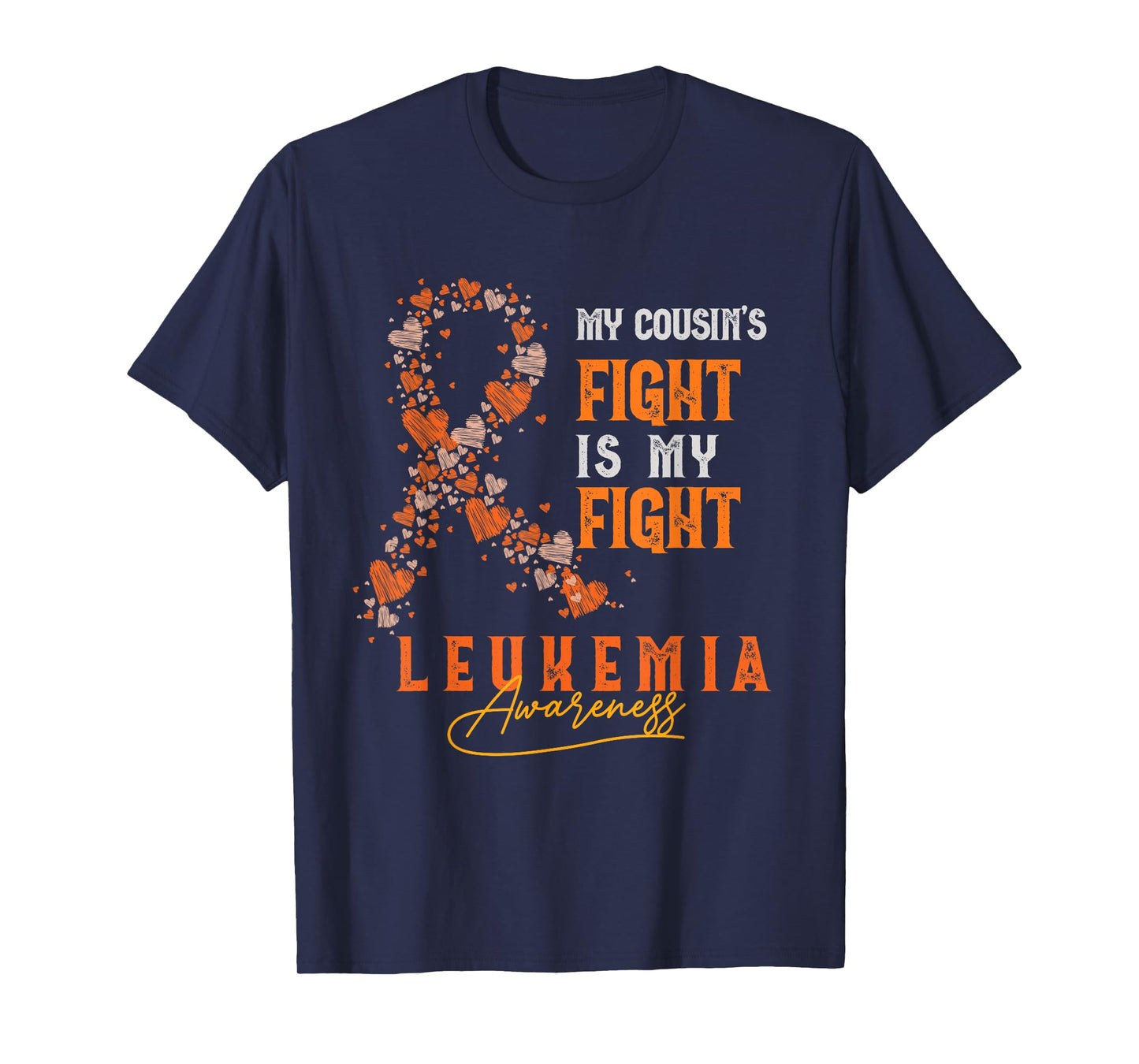 My Cousin's Fight Is My Fight Leukemia Survivor Support Team T-Shirt