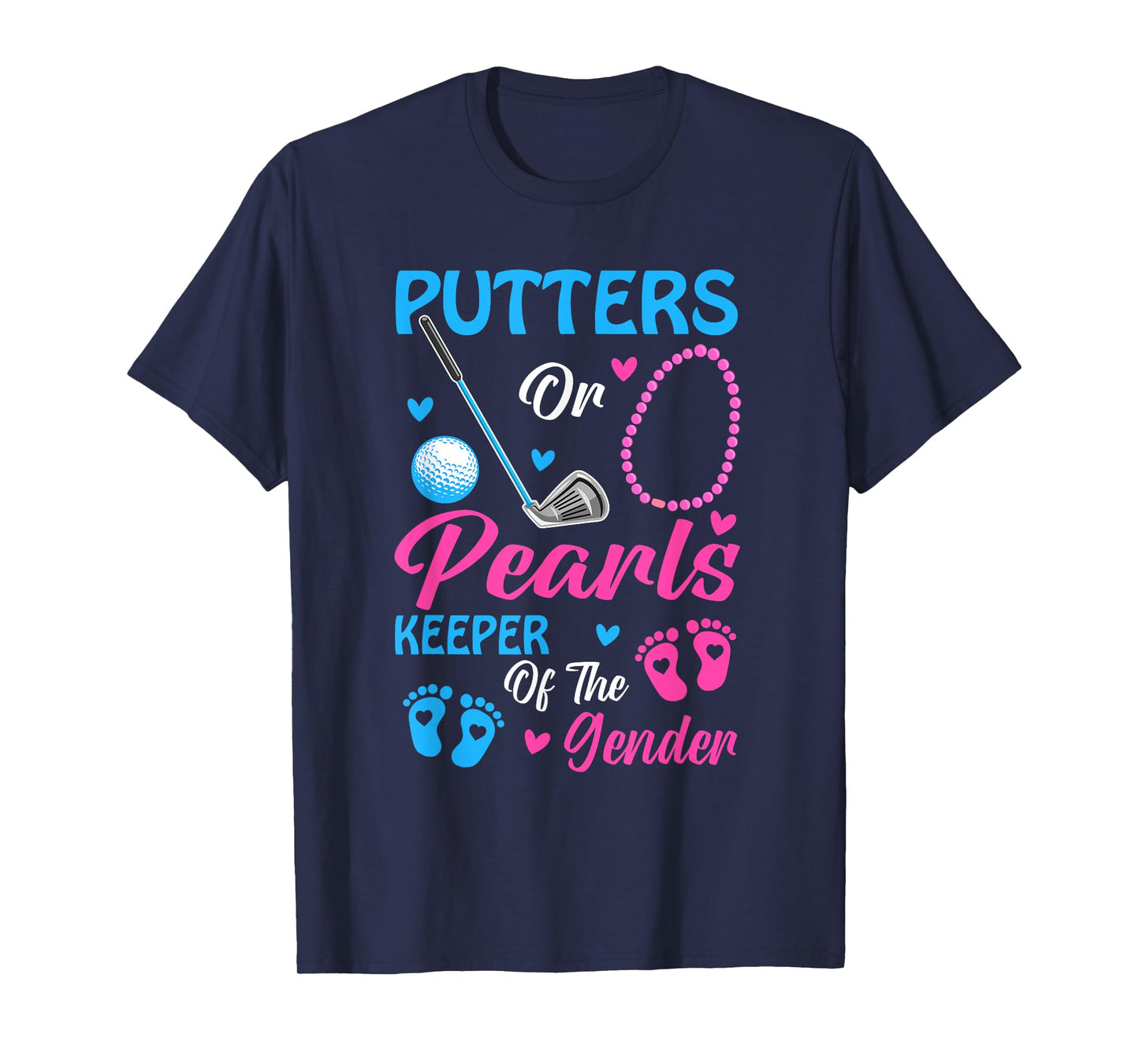 Putters Or Pearls Keeper Of The Gender Gender Reveal Party T-Shirt