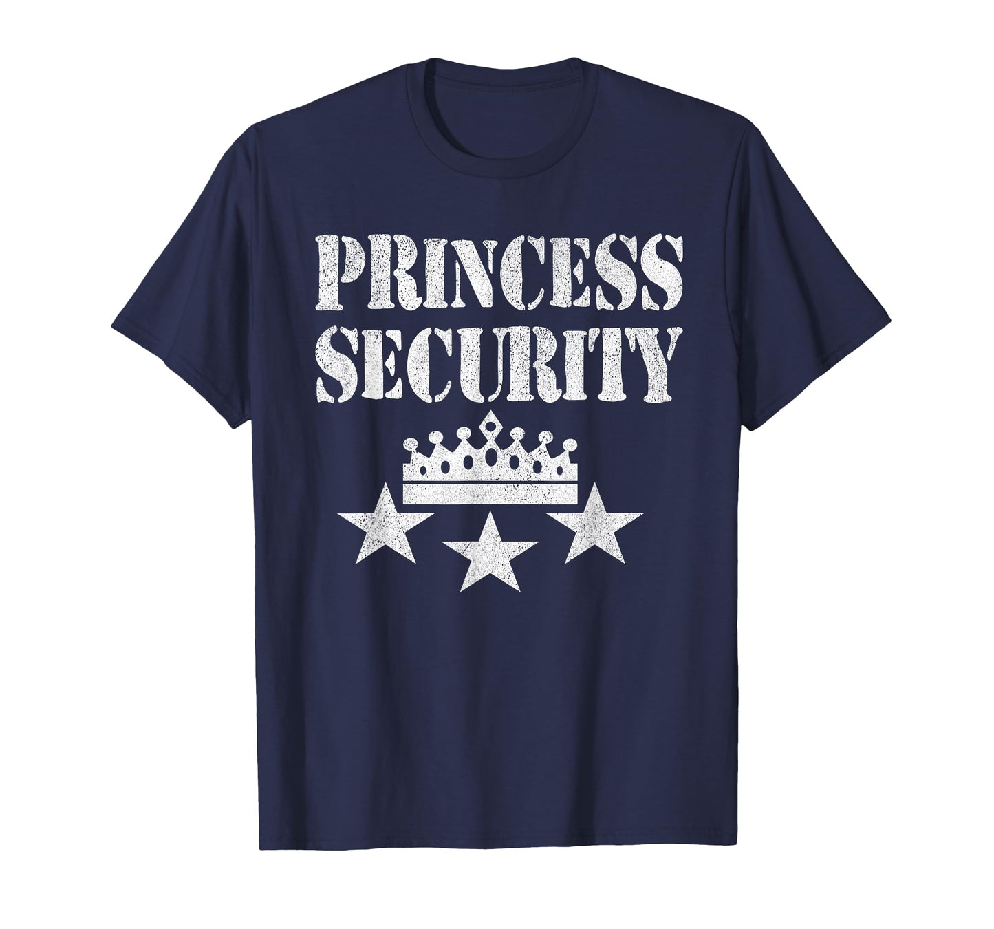 Princess Security - Funny Protective Dad Family, and Friends T-Shirt