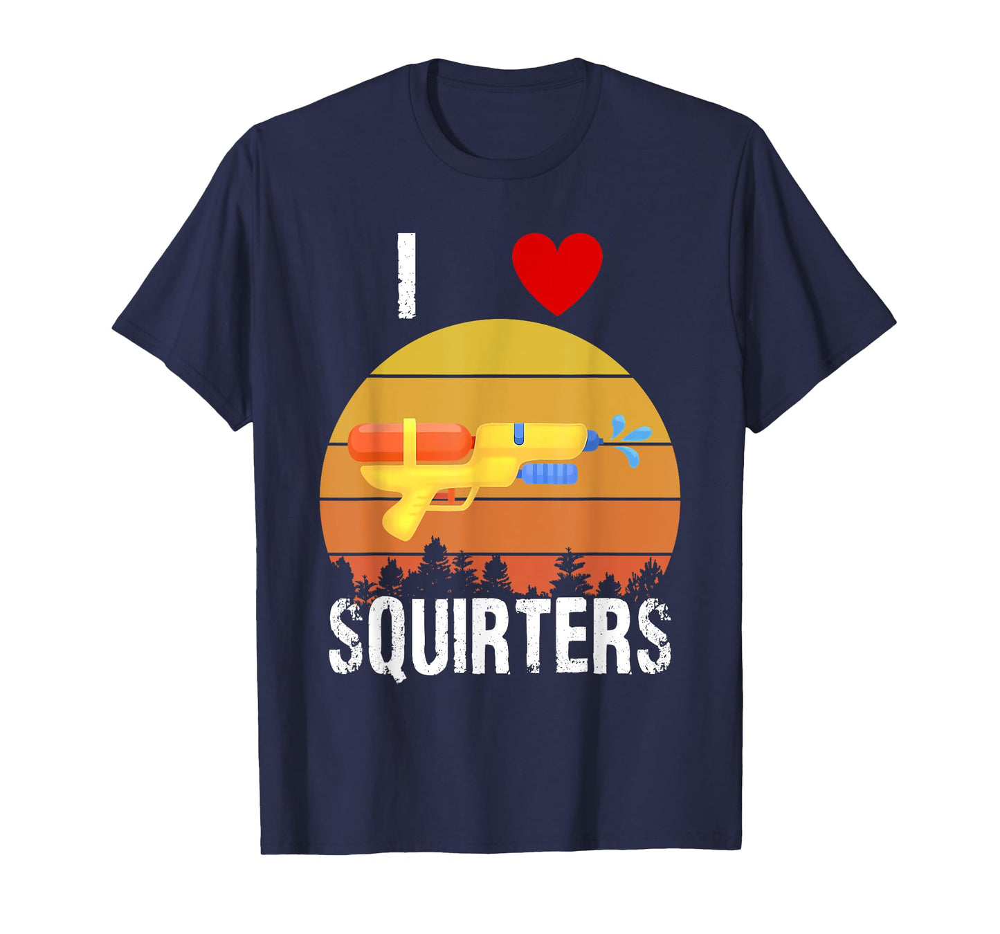 I Love Squirters Funny I Heart Squirters Water Gun T-Shirt