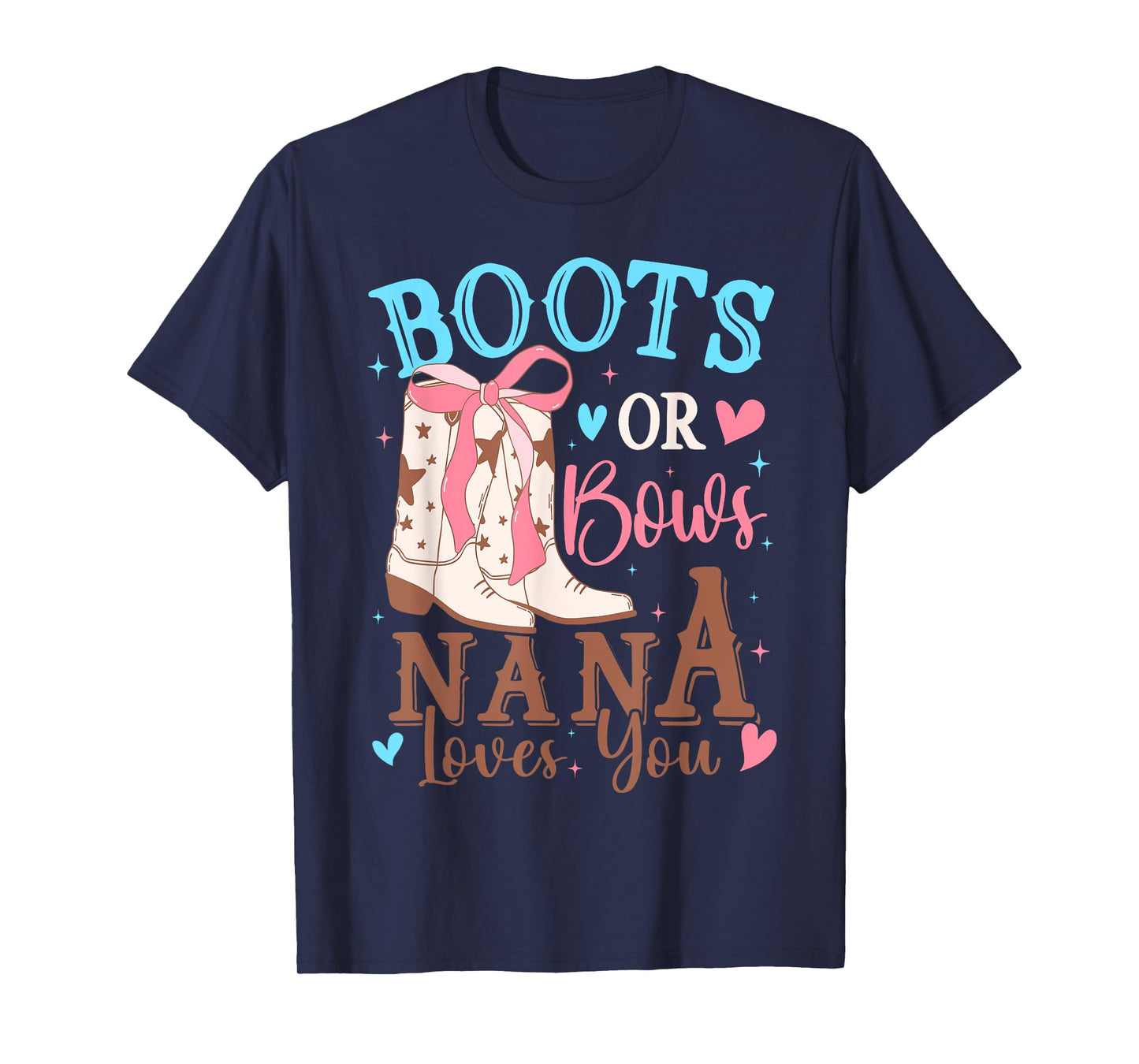 Boots or Bows Gender Reveal Decorations Nana Loves You T-Shirt