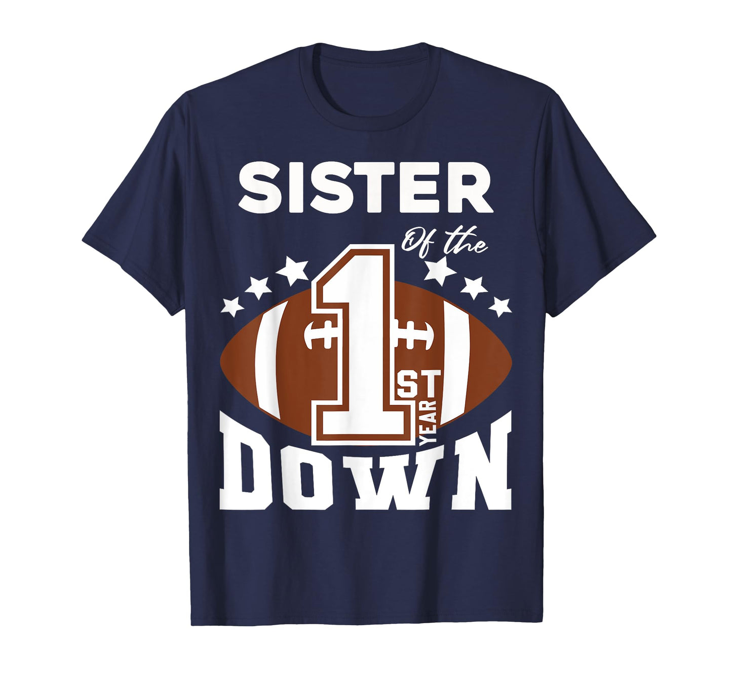 Sister of The 1st Year Down Football First Birthday Boy T-Shirt