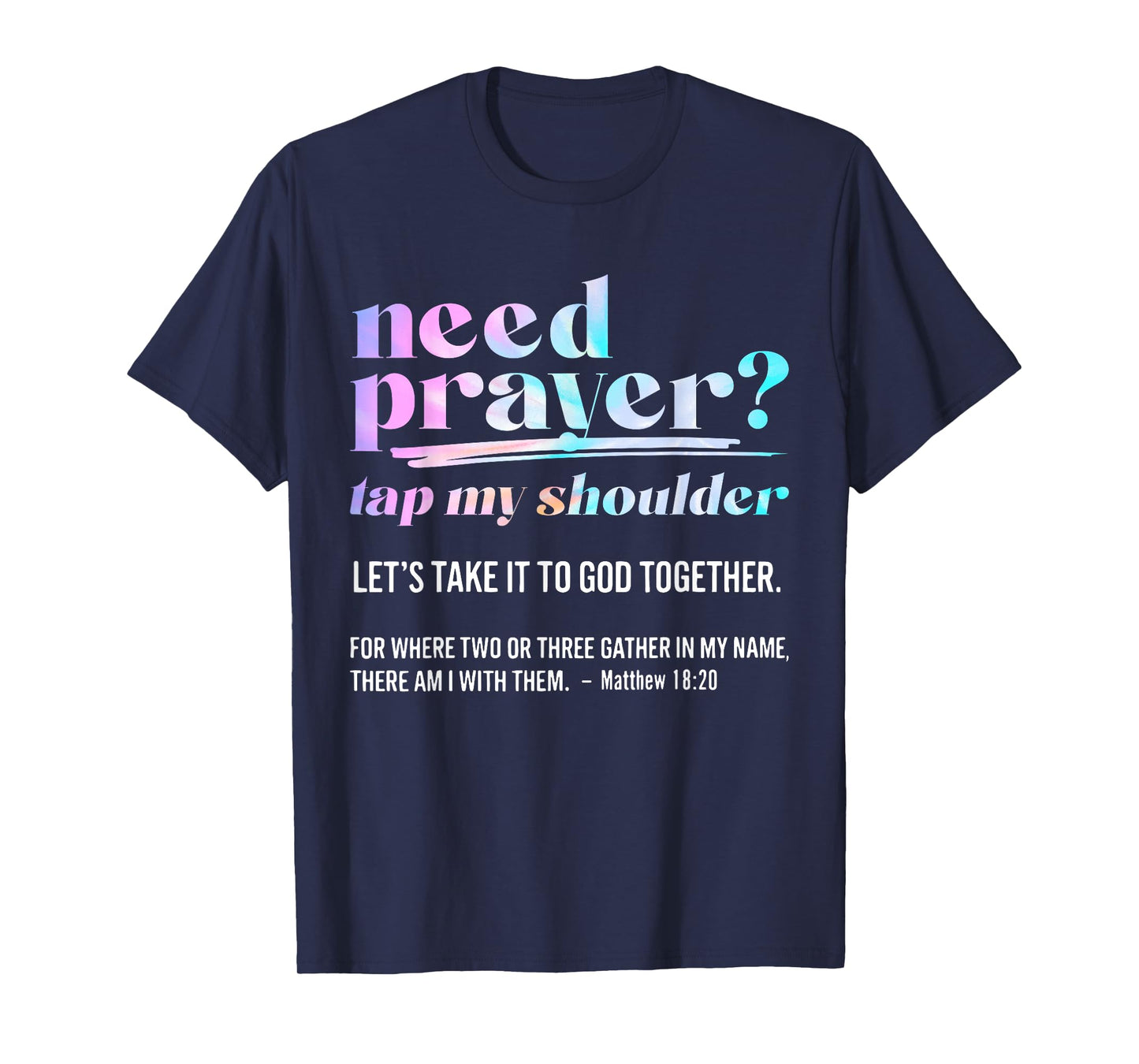 Need Prayer Tap My Shoulder Christian Men Women T-Shirt