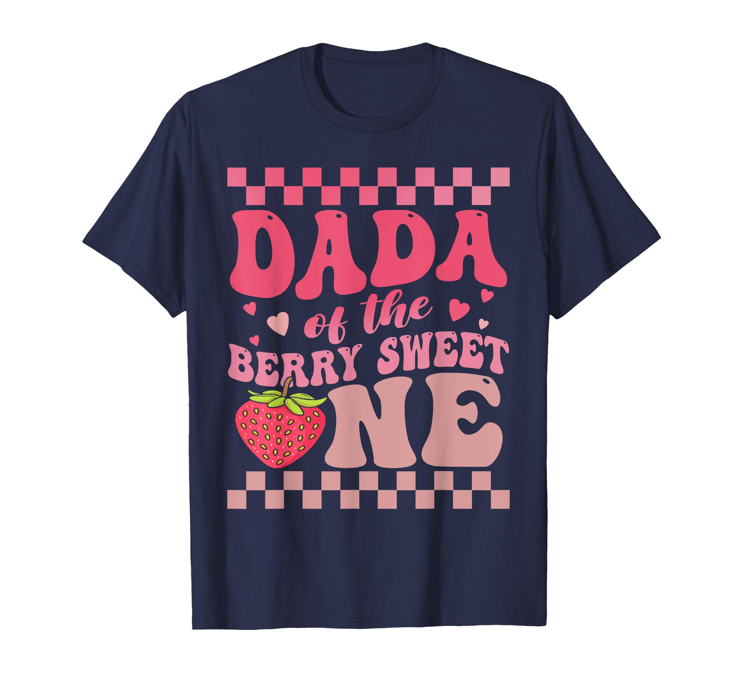 Dada Of The Berry Sweet One Strawberry First Birthday T-Shirt