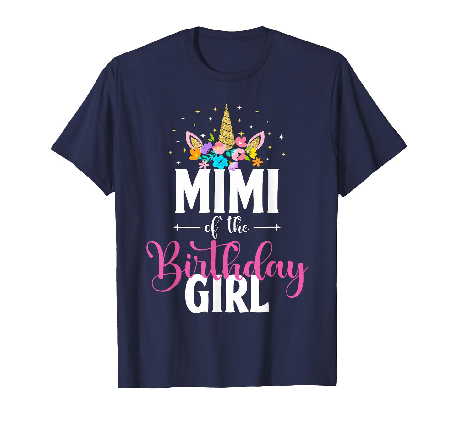 Mimi Of The Birthday Girl Unicorn Girls Family Matching T-Shirt
