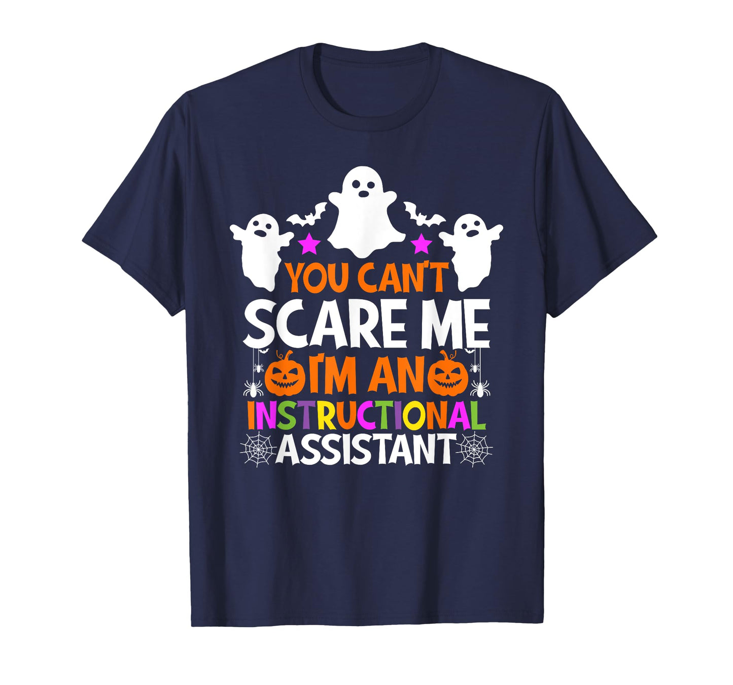 You Can't Scare Me I'm An Instructional Assistant Halloween T-Shirt