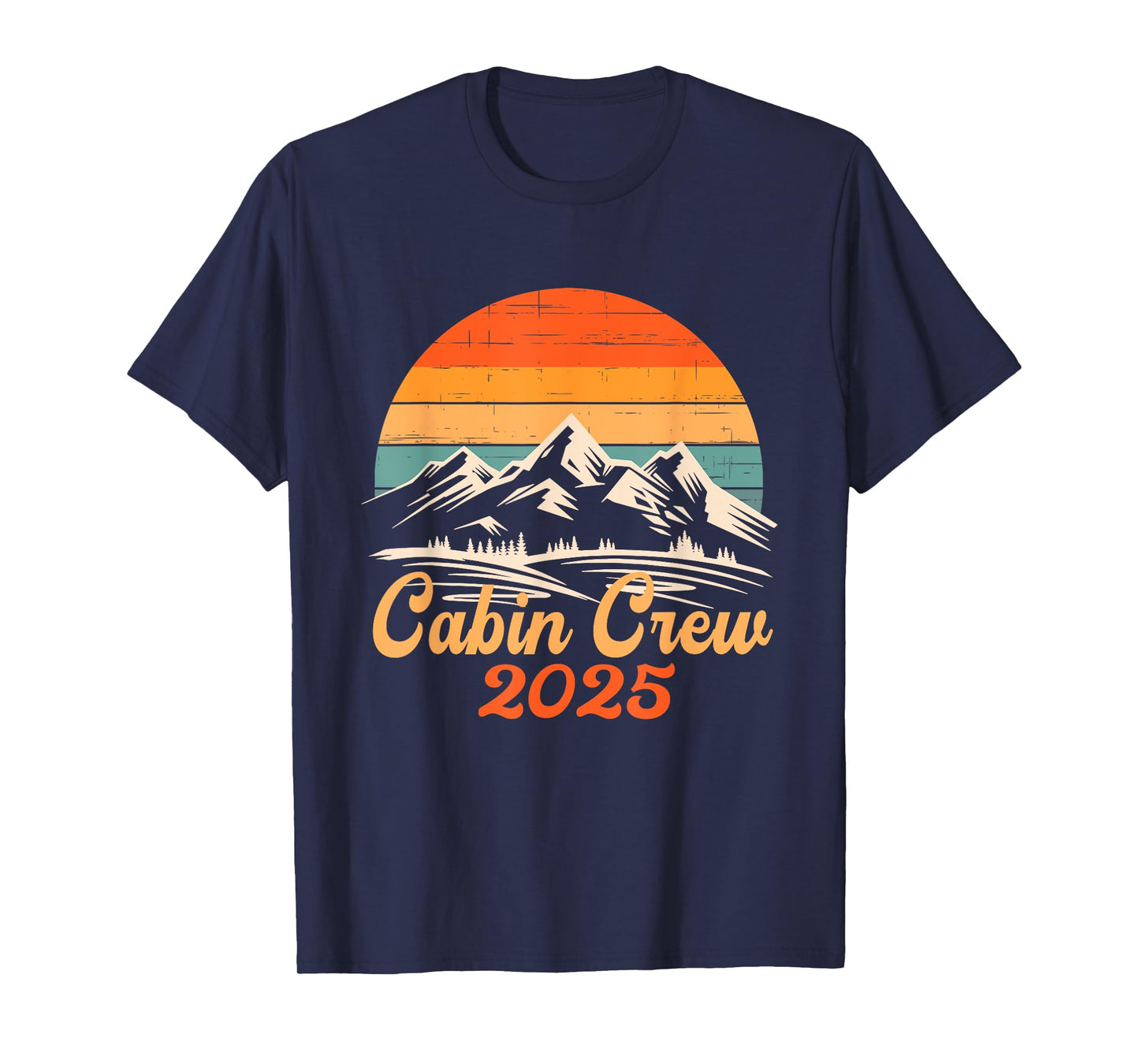 Cabin Crew 2025 Cabin Group Vacation Mountain Friends Trip T-Shirt
