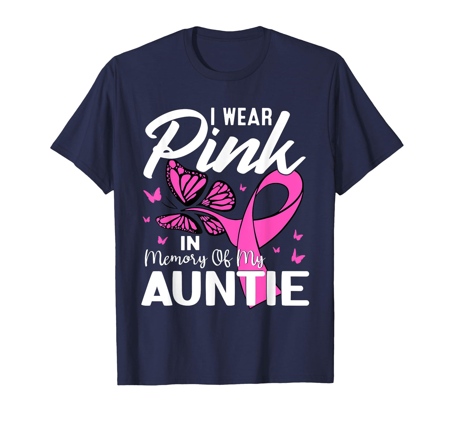 I Wear Pink In Memory Of My Auntie Breast Cancer Awareness T-Shirt