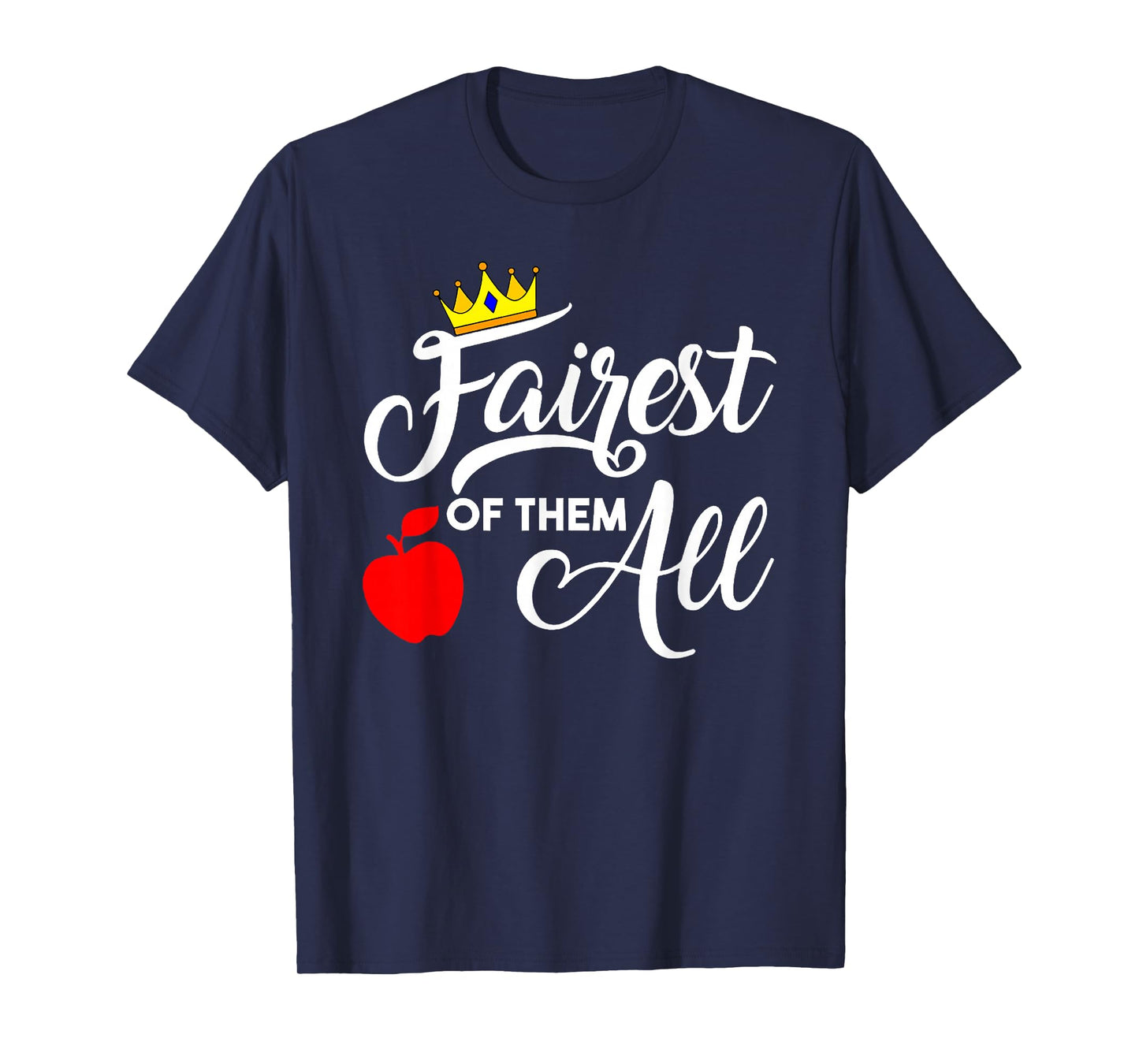 Fairest of them All Women Girls Kids Theme Park Vacation T-Shirt
