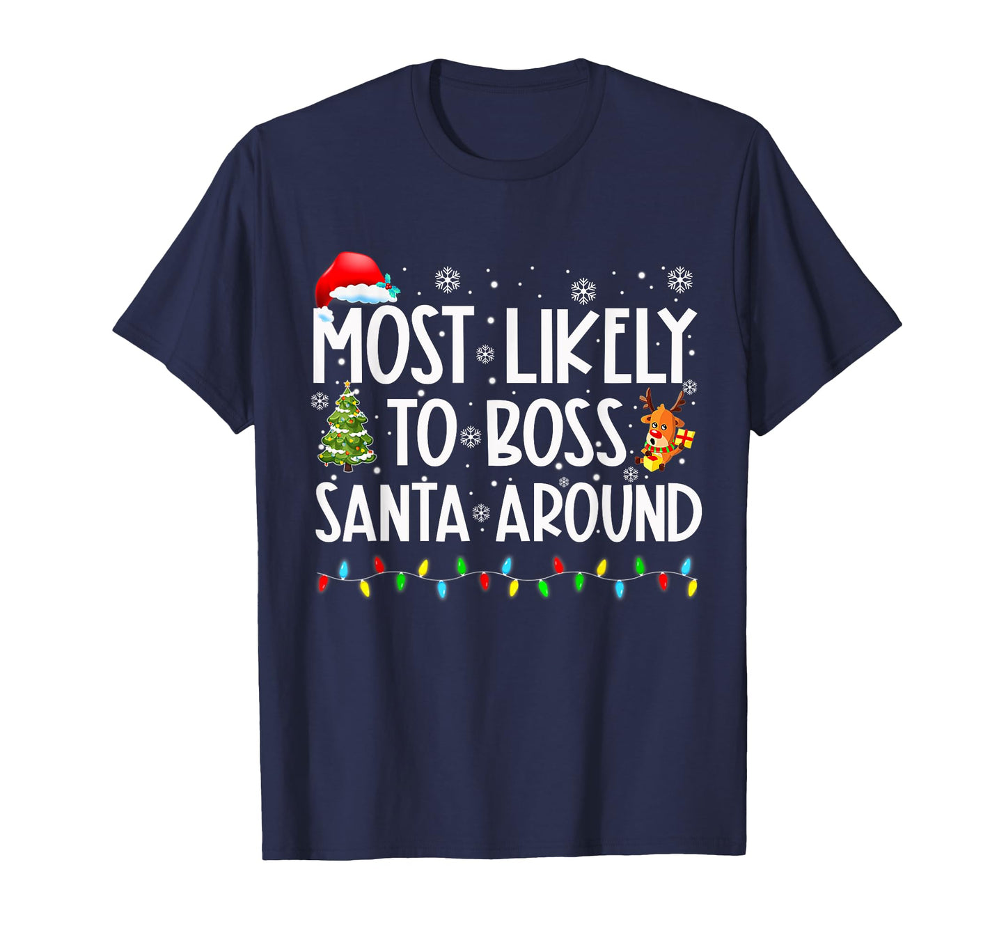 Most Likely To Boss Santa Around Shirt Funny Christmas T-Shirt