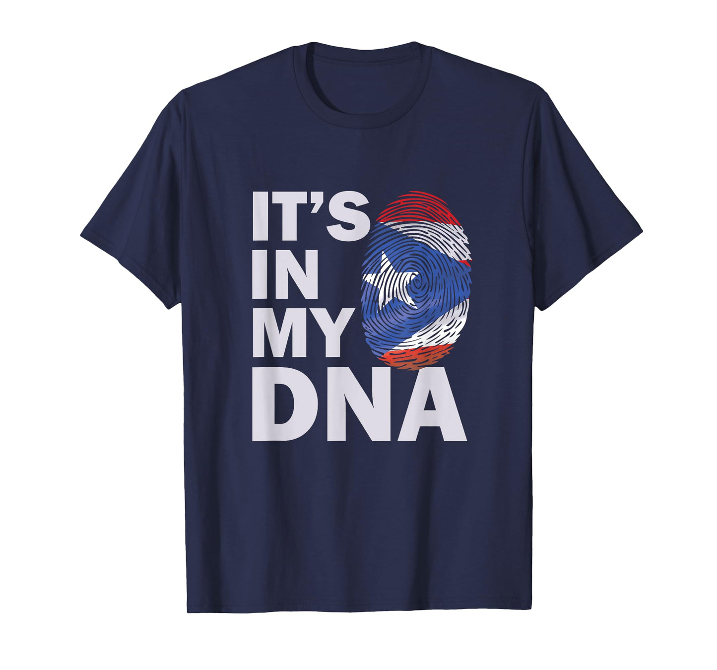 Puerto Rico In My DNA | Puerto Rican Flag | Puerto Ricans T-Shirt