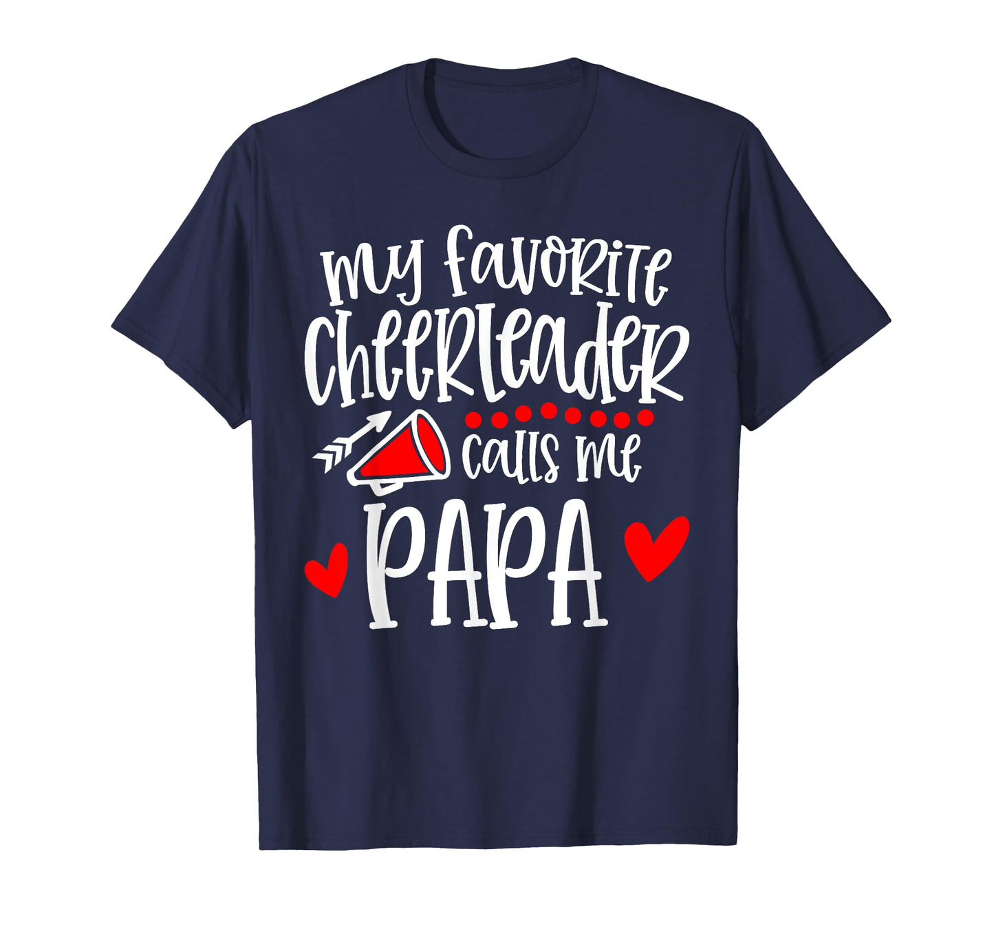 My Favorite Cheerleader Calls Me Papa Funny Cheerleading T-Shirt