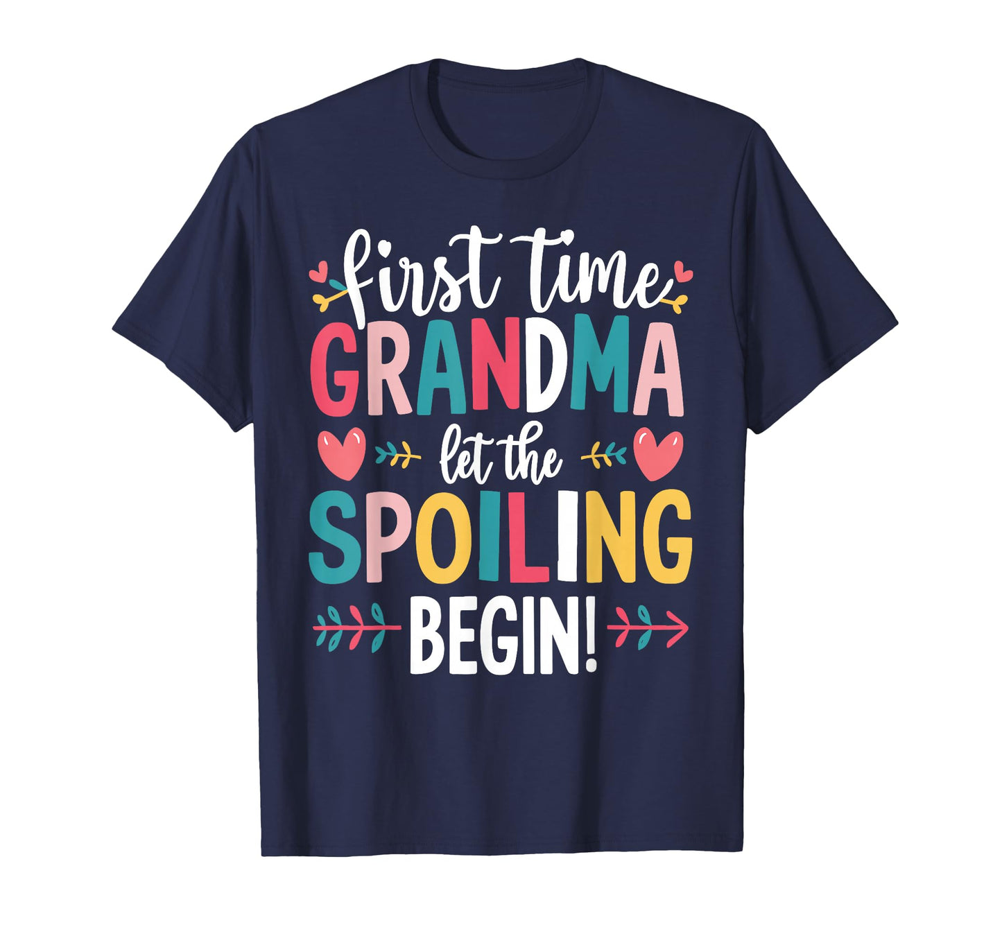 Grandma Spoiling Begin First Time Grandma T-Shirt