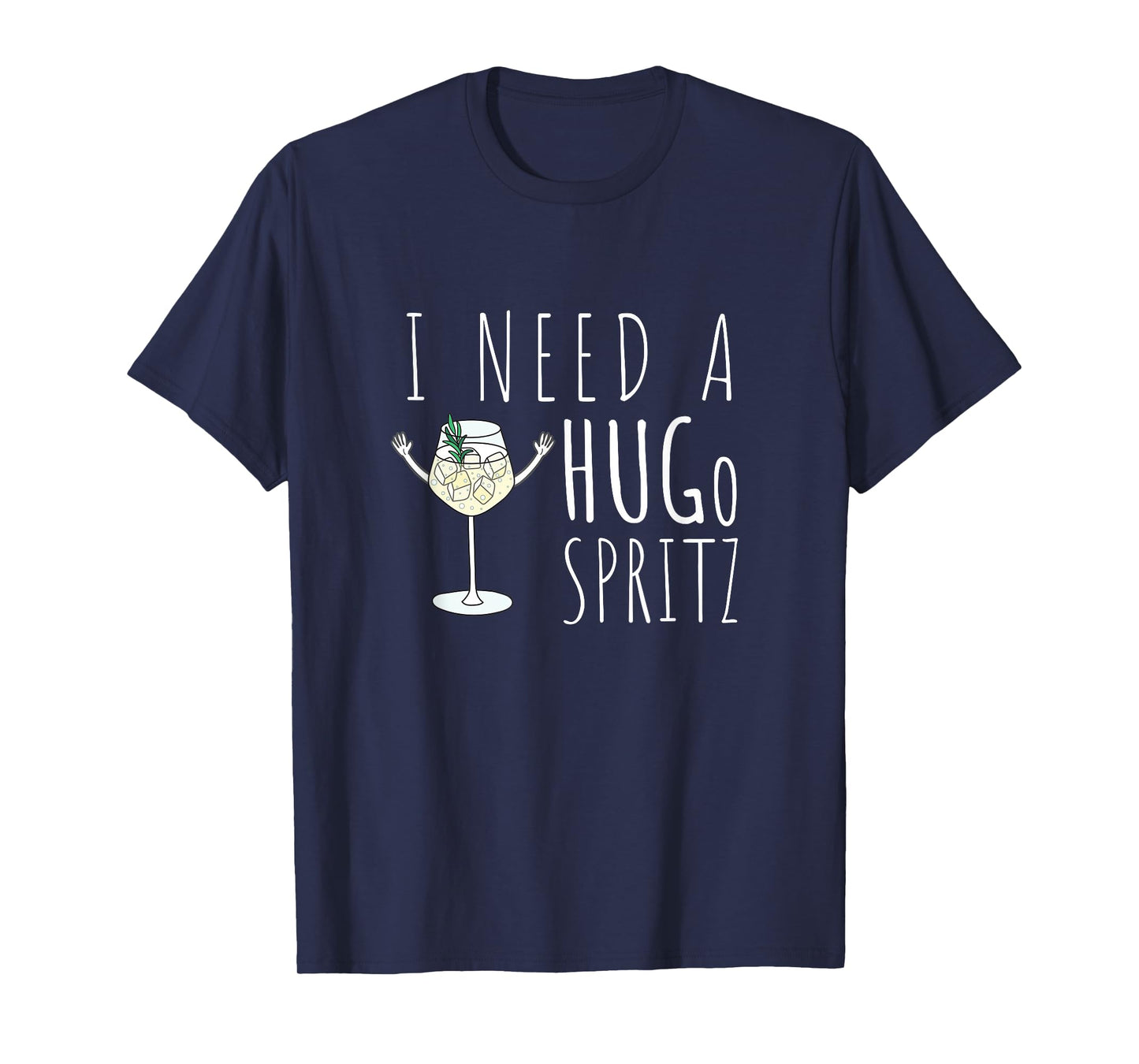 I Need a HUGo Spritz Summer Elderberry Prosecco Cocktail Hug T-Shirt
