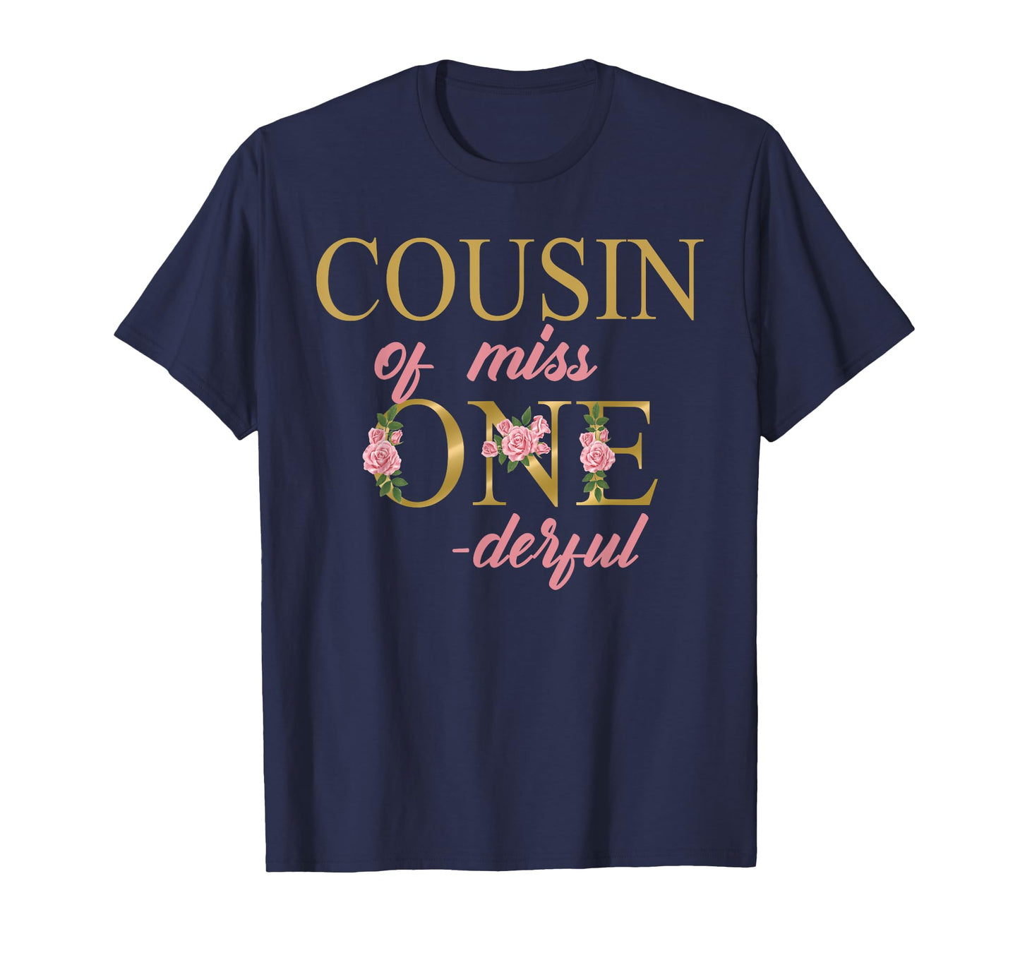 Cousin of Miss Onederful 1st Birthday First One-Derful T-Shirt