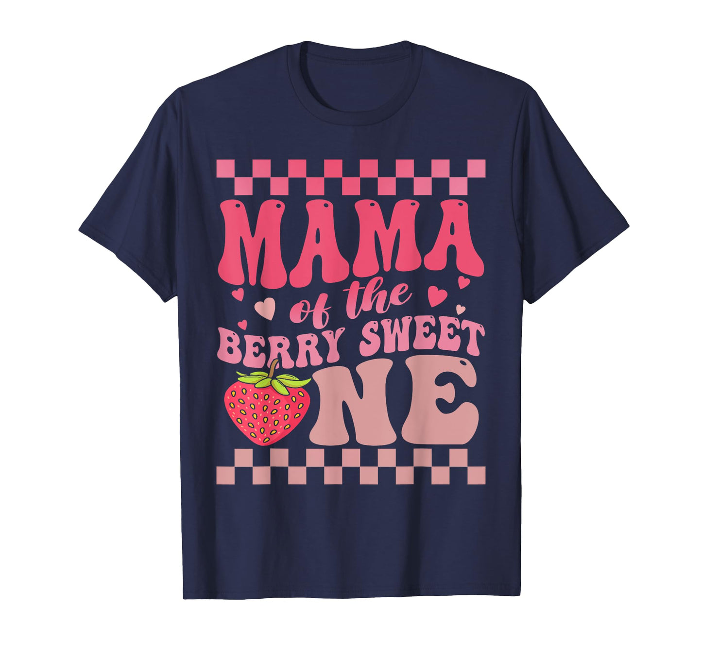 Mama Of The Berry Sweet One Strawberry First Birthday T-Shirt