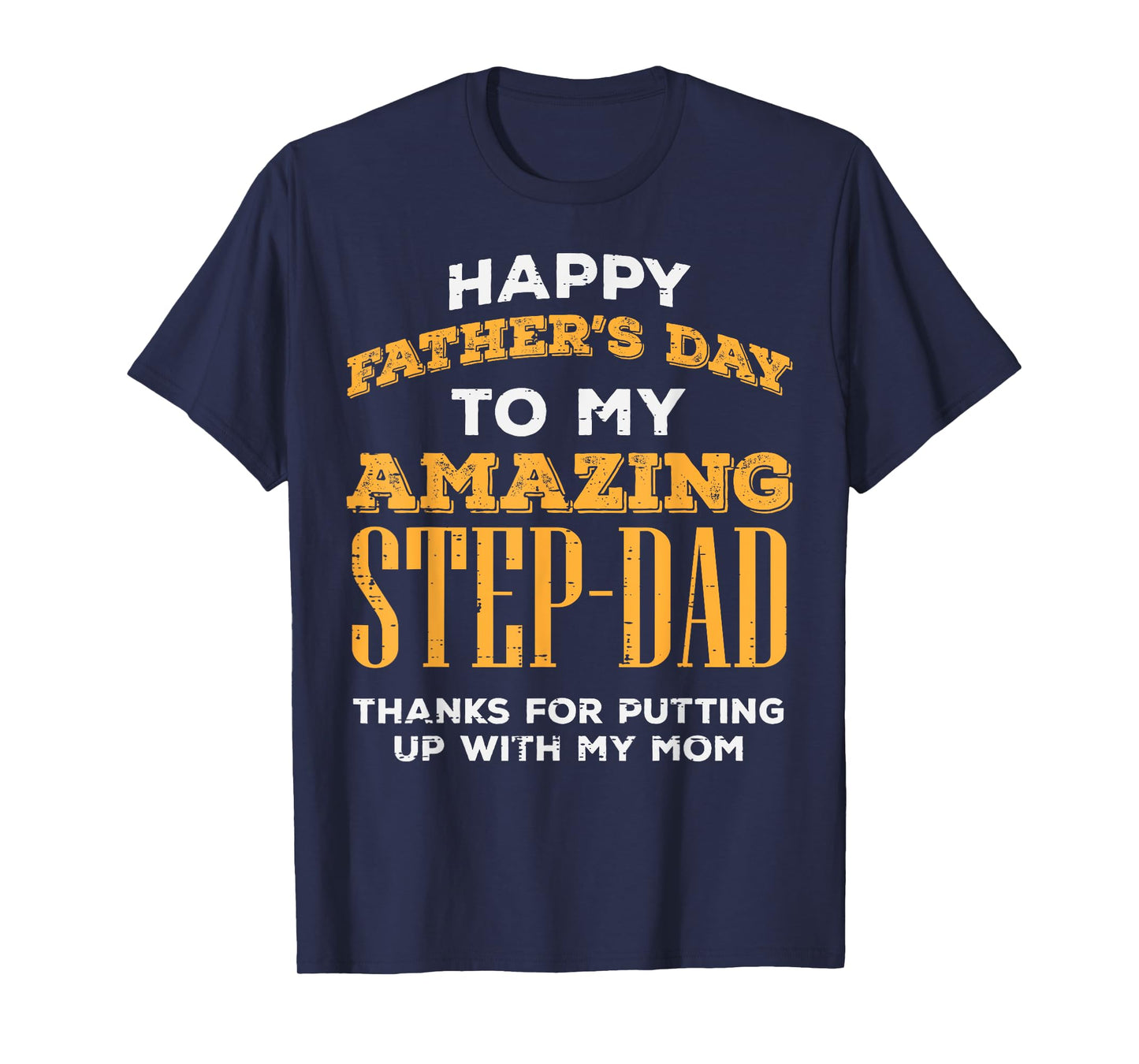 Happy Fathers Day Amazing Step Dad Thanks Stepdad Bonus Dad T-Shirt