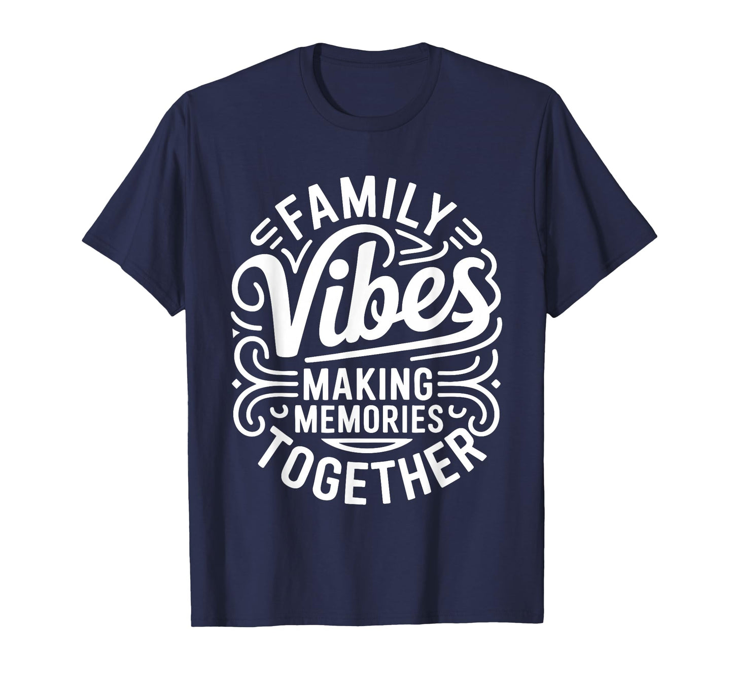 Family Vibes Making Memories Together Shirt Family Reunion T-Shirt