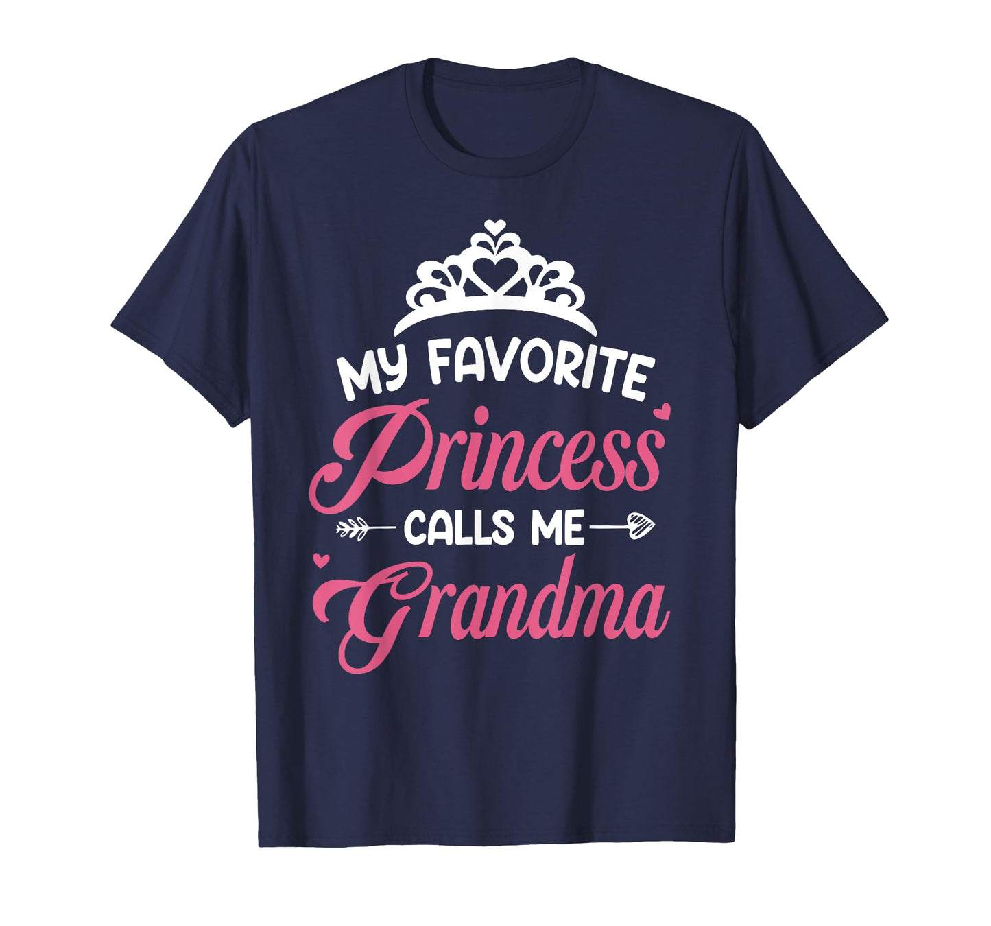 My Favorite Princess Calls Me Grandma Daddy Daughter T-Shirt