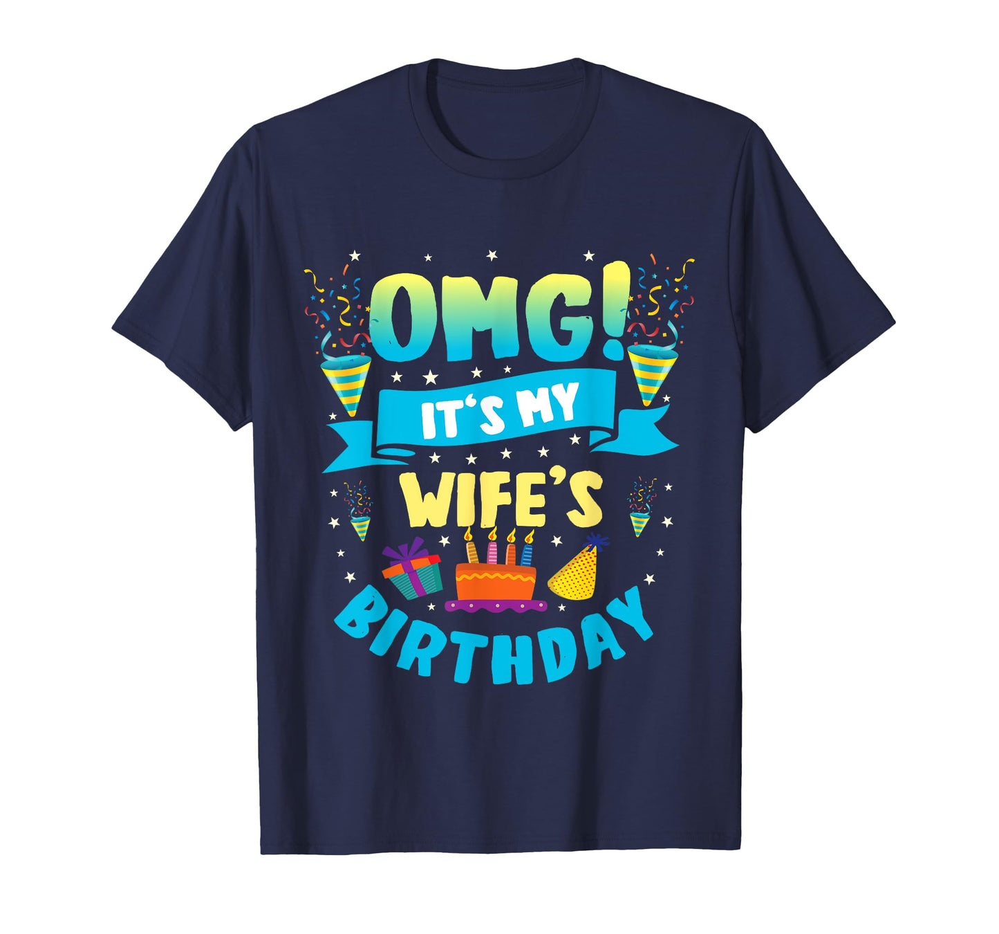 OMG It's My Wife Birthday T-Shirt