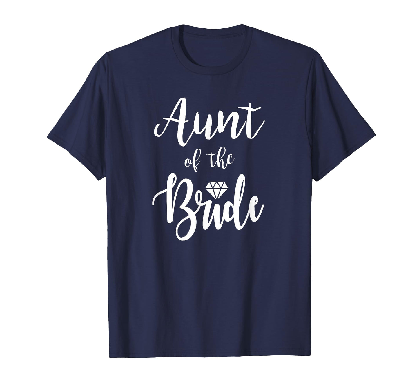 Aunt Of The Bride Wedding Rehearsal Bridal Party T-Shirt