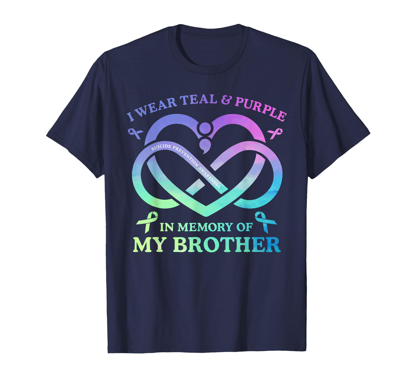 I Wear Teal & Purple Memory Of My Brother Suicide Prevention T-Shirt