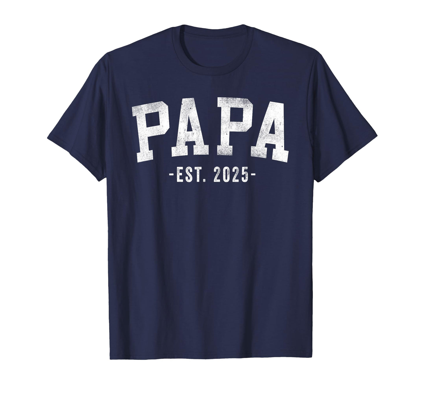 Papa 2025 Papa To Be New Papa Gifts Classic Bold Font T-Shirt