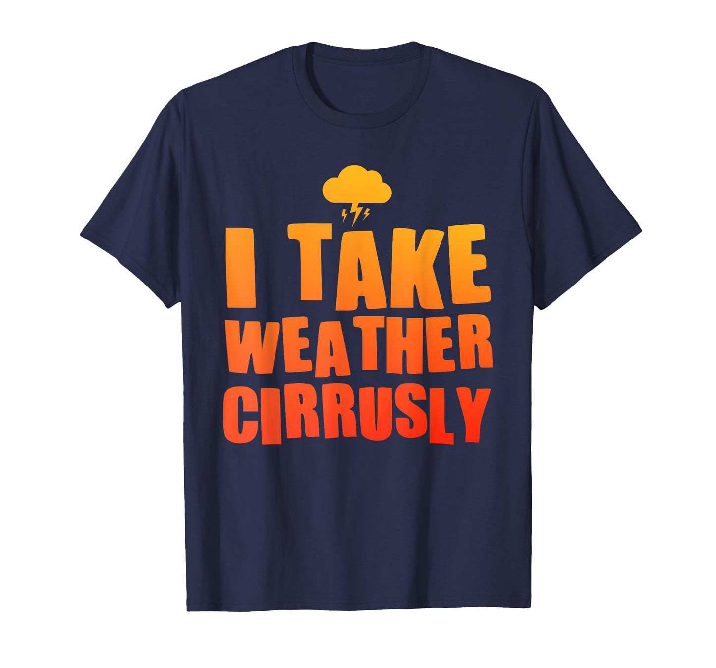 Funny Meteorology Art For Men Women Forecast Meteorologist T-Shirt