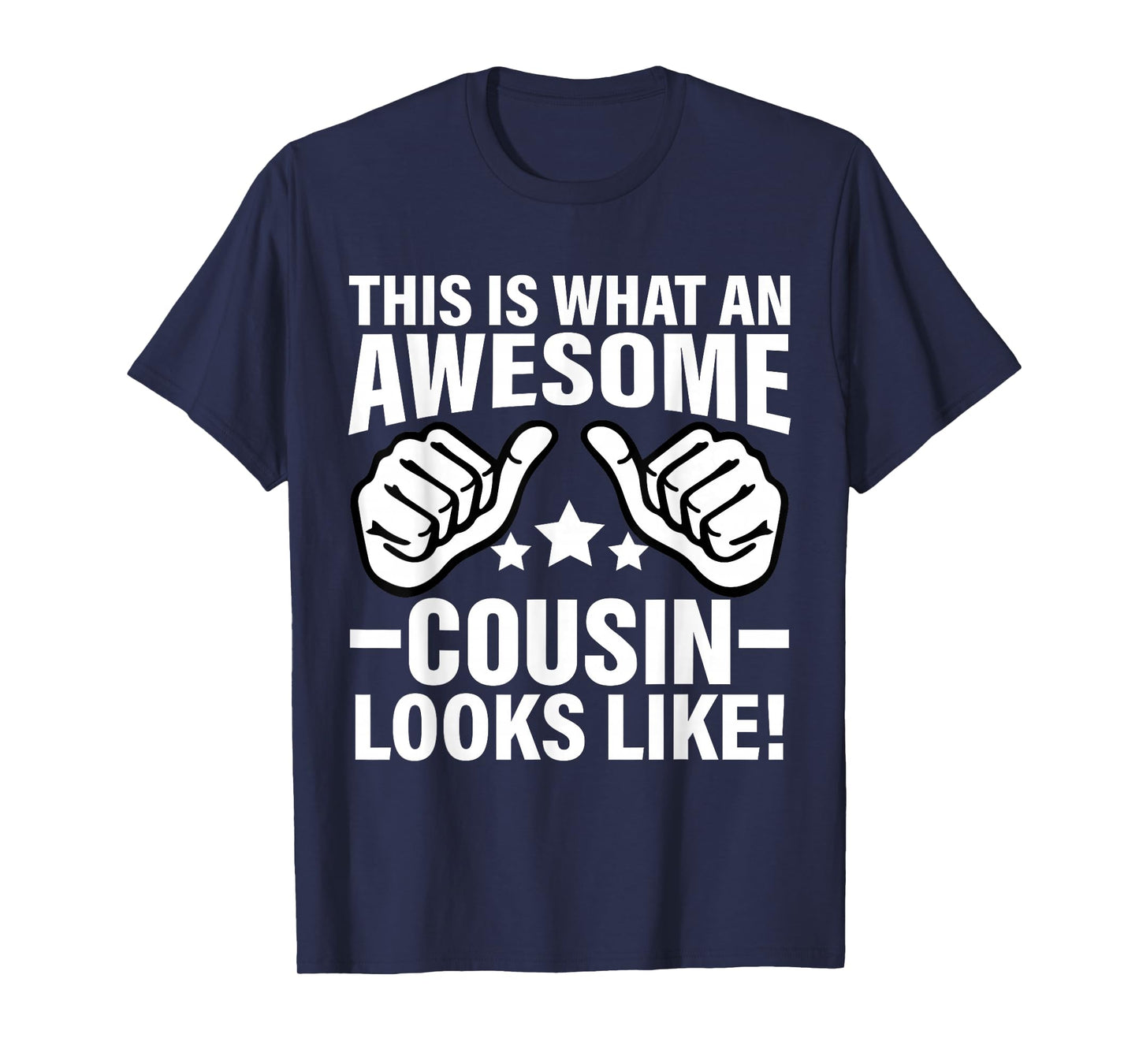 This Is What An Awesome Cousin Looks Like Cool Cousin T-Shirt