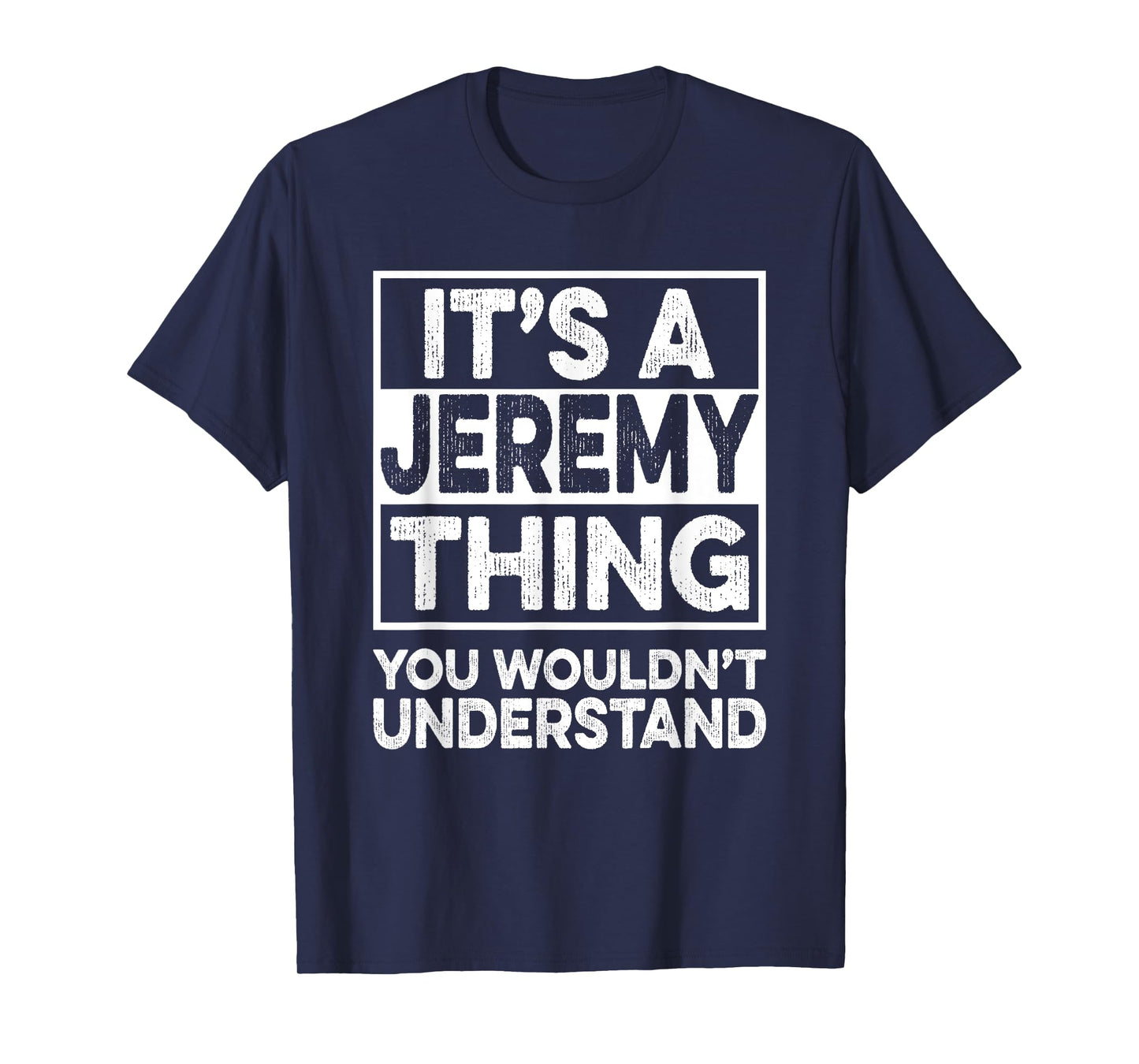 It's A JEREMY Thing You Wouldn't Understand Shirt JEREMY T-Shirt