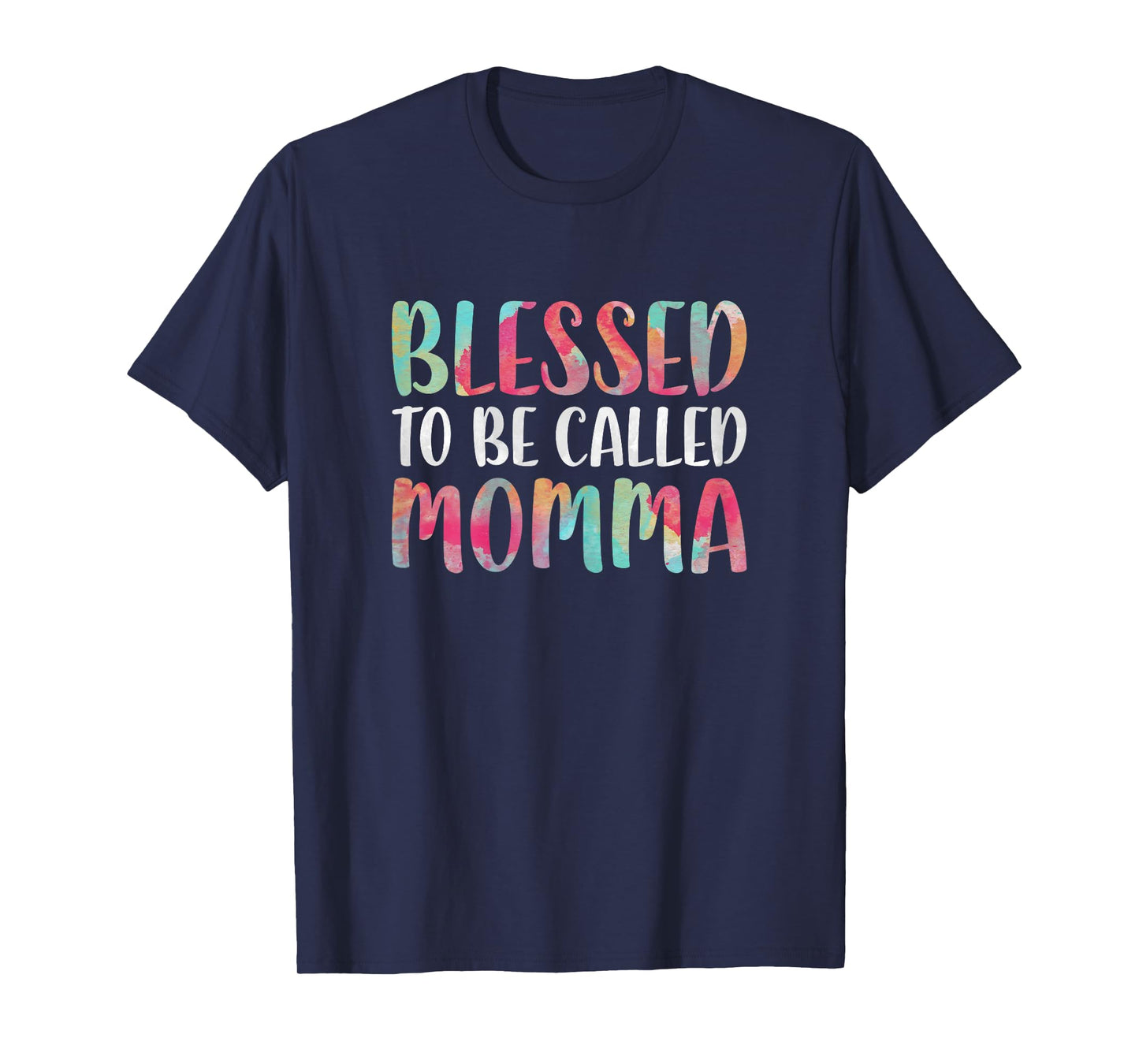 Blessed To Be Called Momma Shirt Women Mothers Day T-Shirt