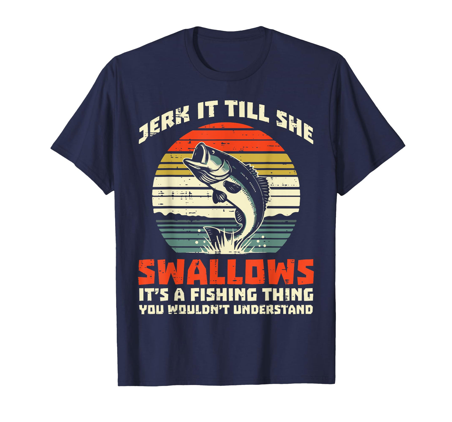 Fishing Thing Funny Humor Joke Fisherman Fish Bass Dad Men T-Shirt