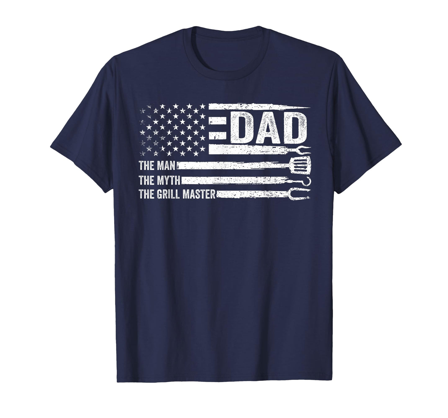 Dad The Man The Myth The Grill Master USA Flag Father's Day T-Shirt