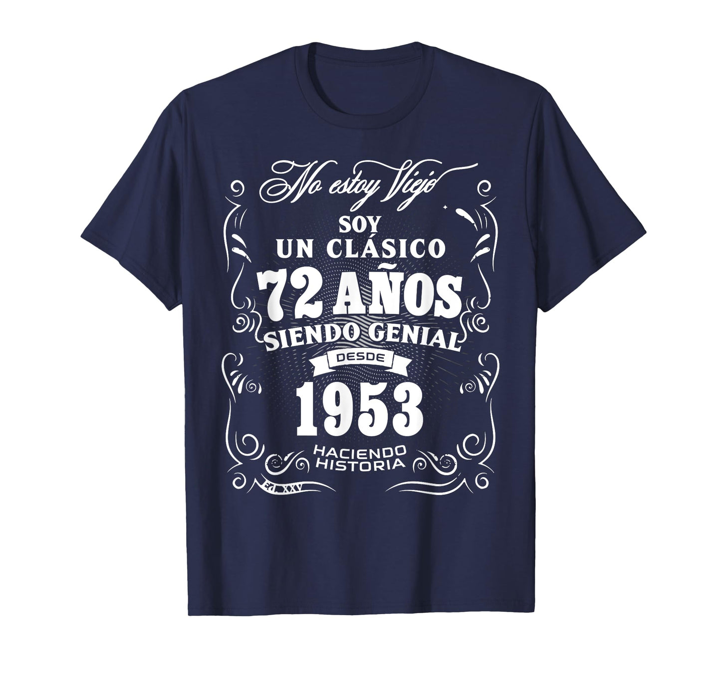 72nd Birthday gift for Men in Spanish Regalo cumpleanos 72 T-Shirt